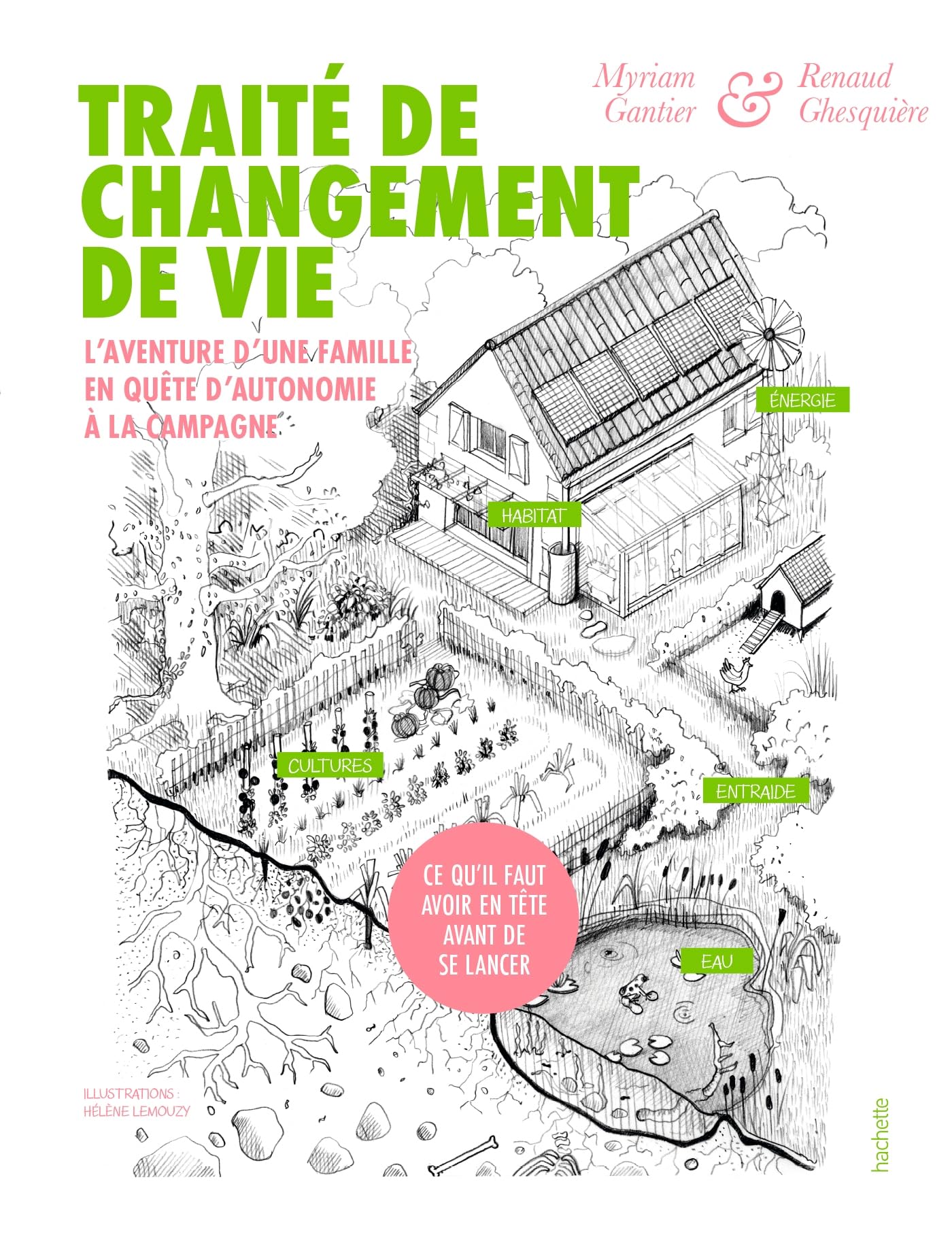Traité de changement de vie: L'aventure d'une famille en quête d'autonomie à la campagne