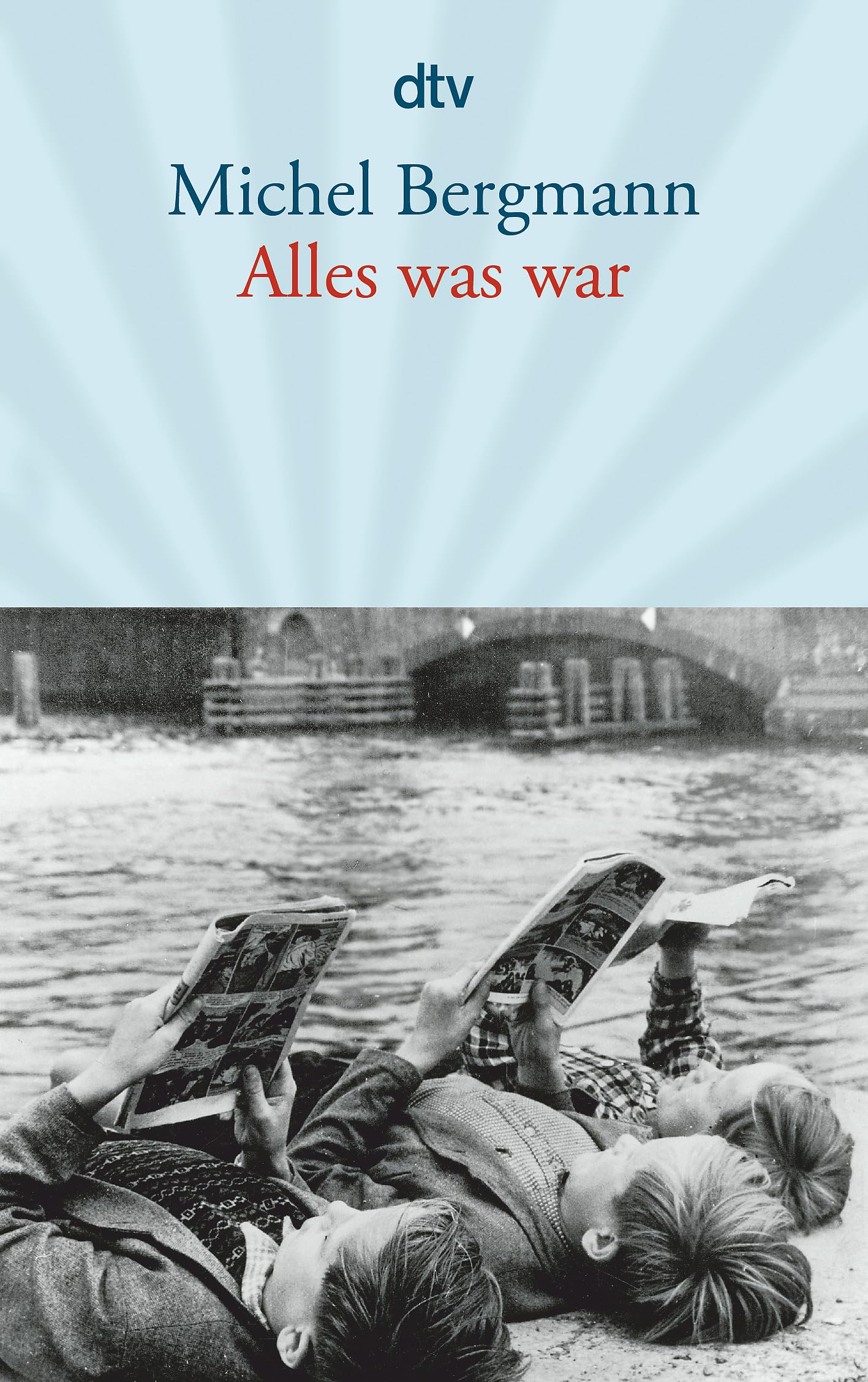 Alles was war: Erzählung