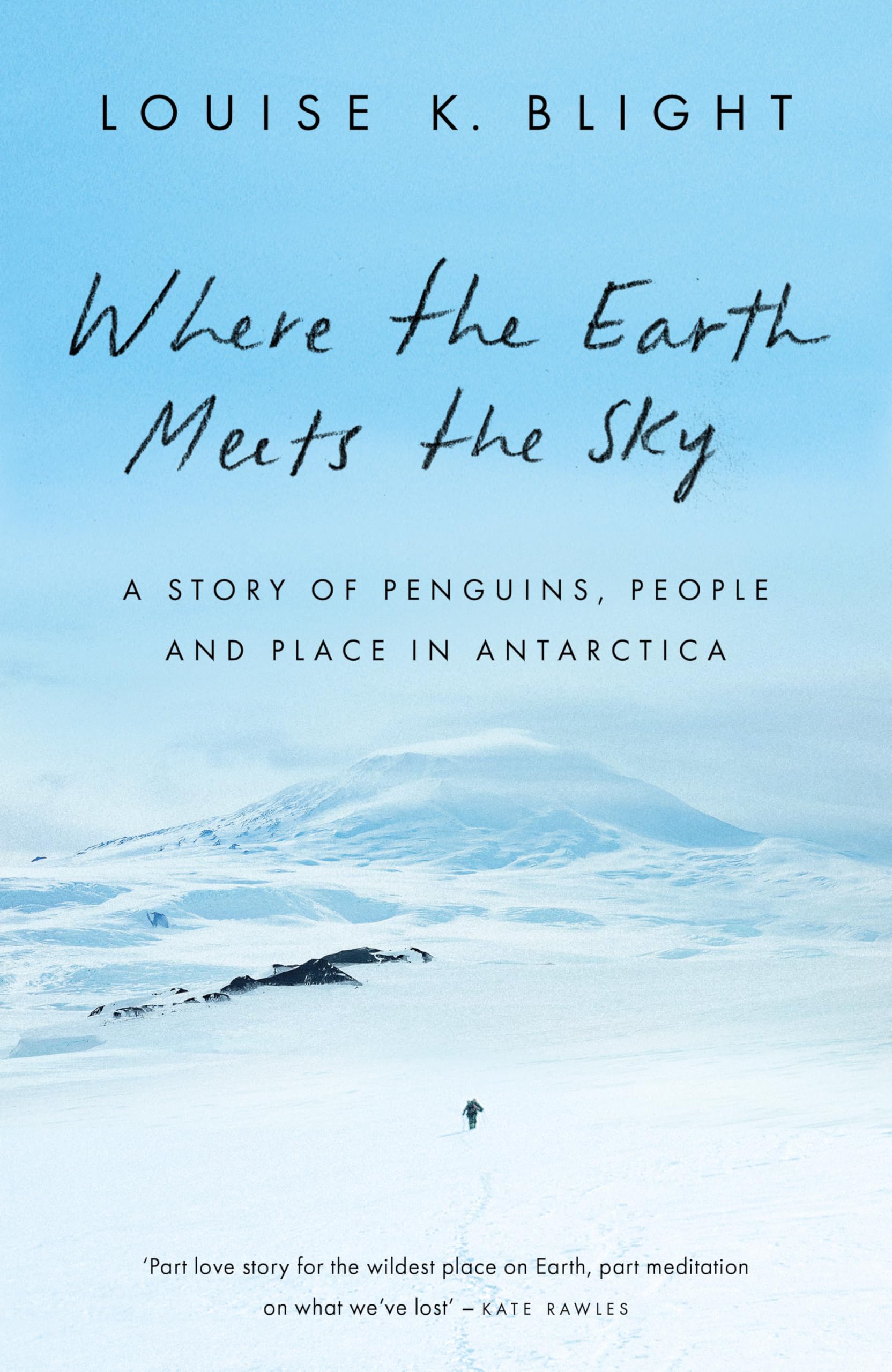 Where the Earth Meets the Sky by Louise K. Blight (Hardback Book)