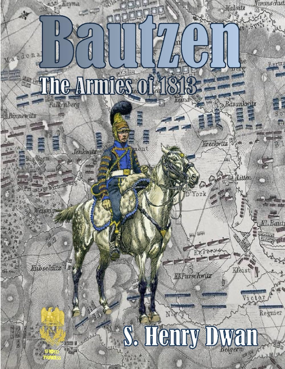 Bautzen - The Armies of 1813 (Orders of Battle)