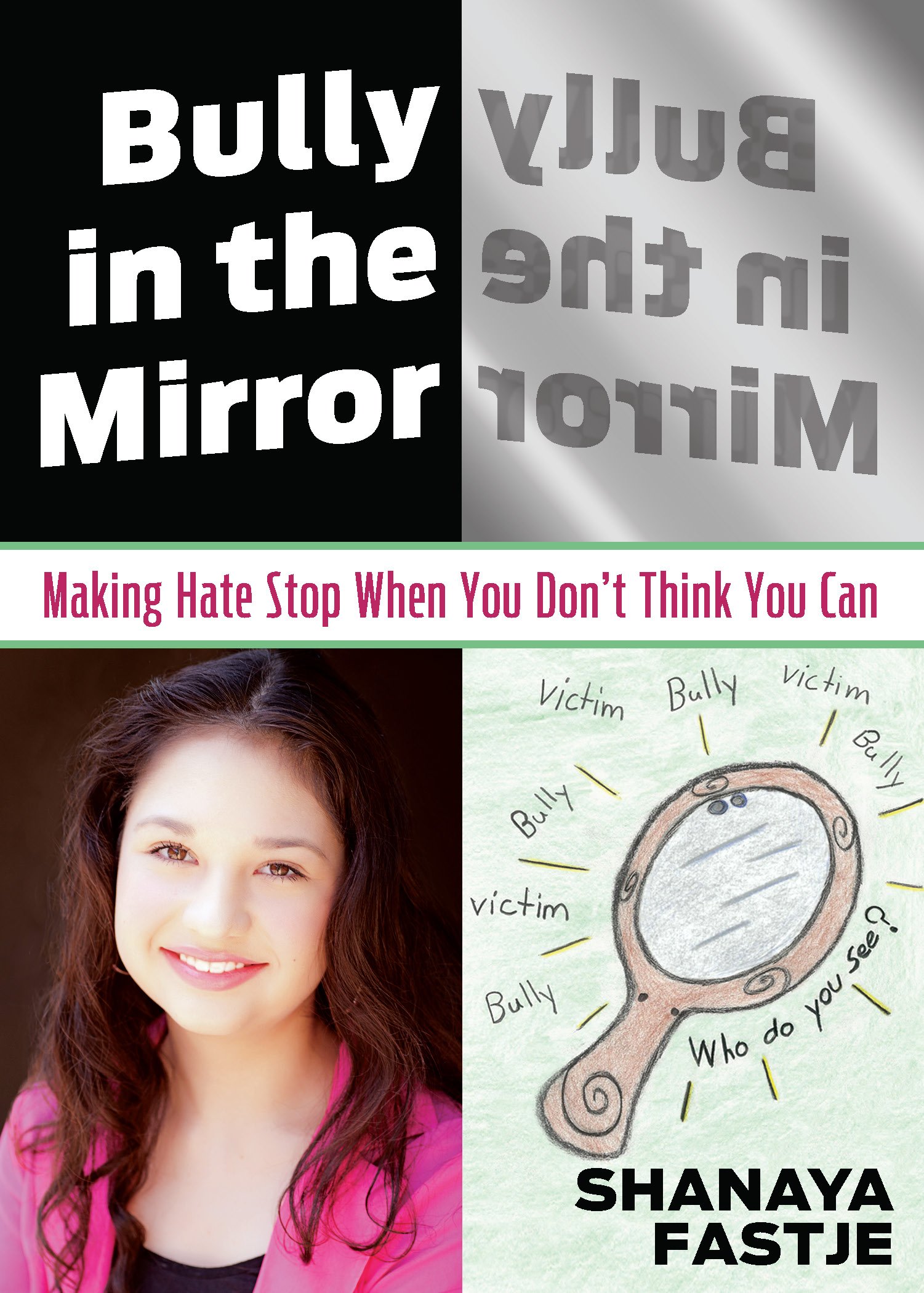 Bully in the Mirror: Making Hate Stop When You Don't Think You Can