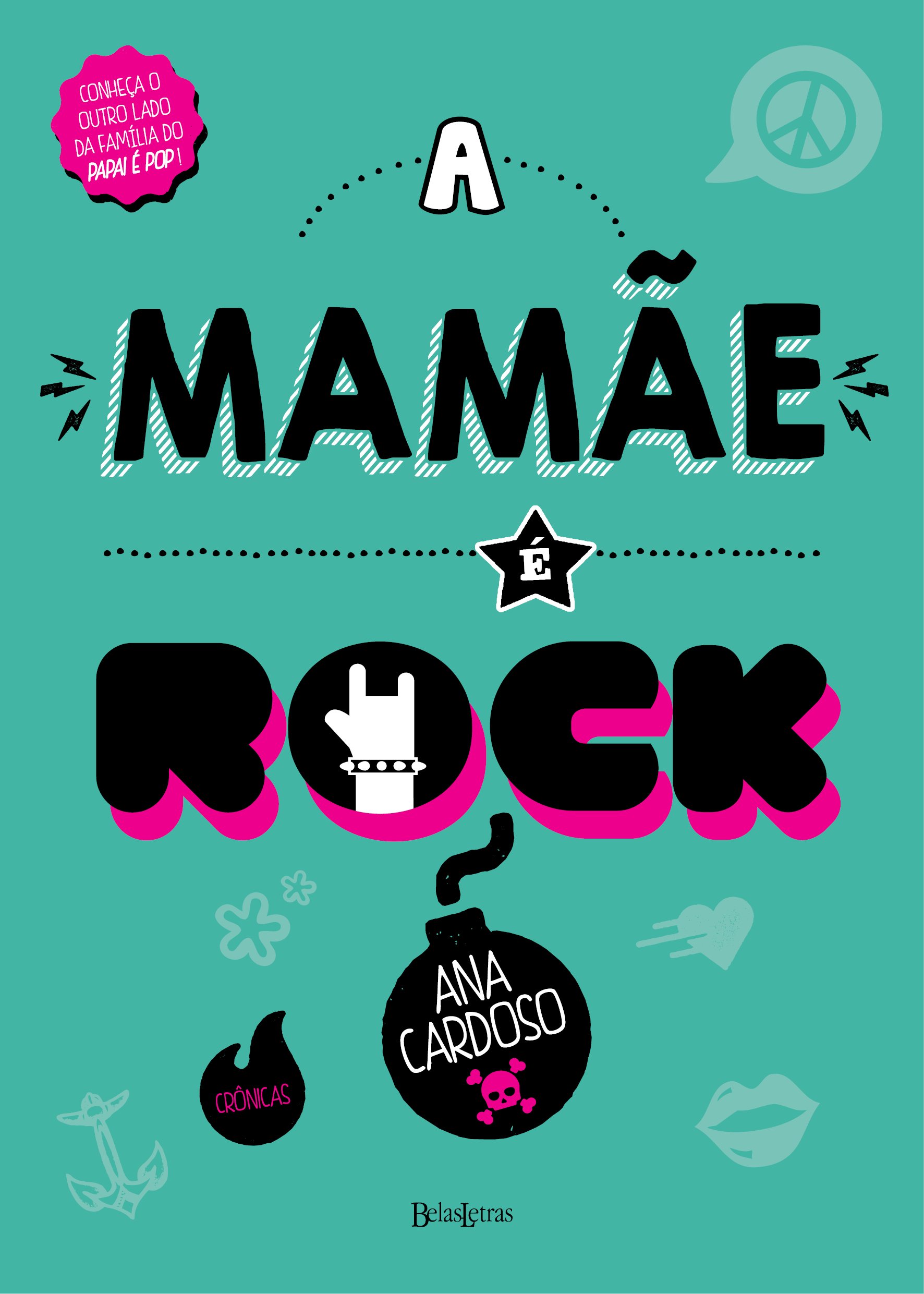A mamãe é rock (Portuguese Edition)