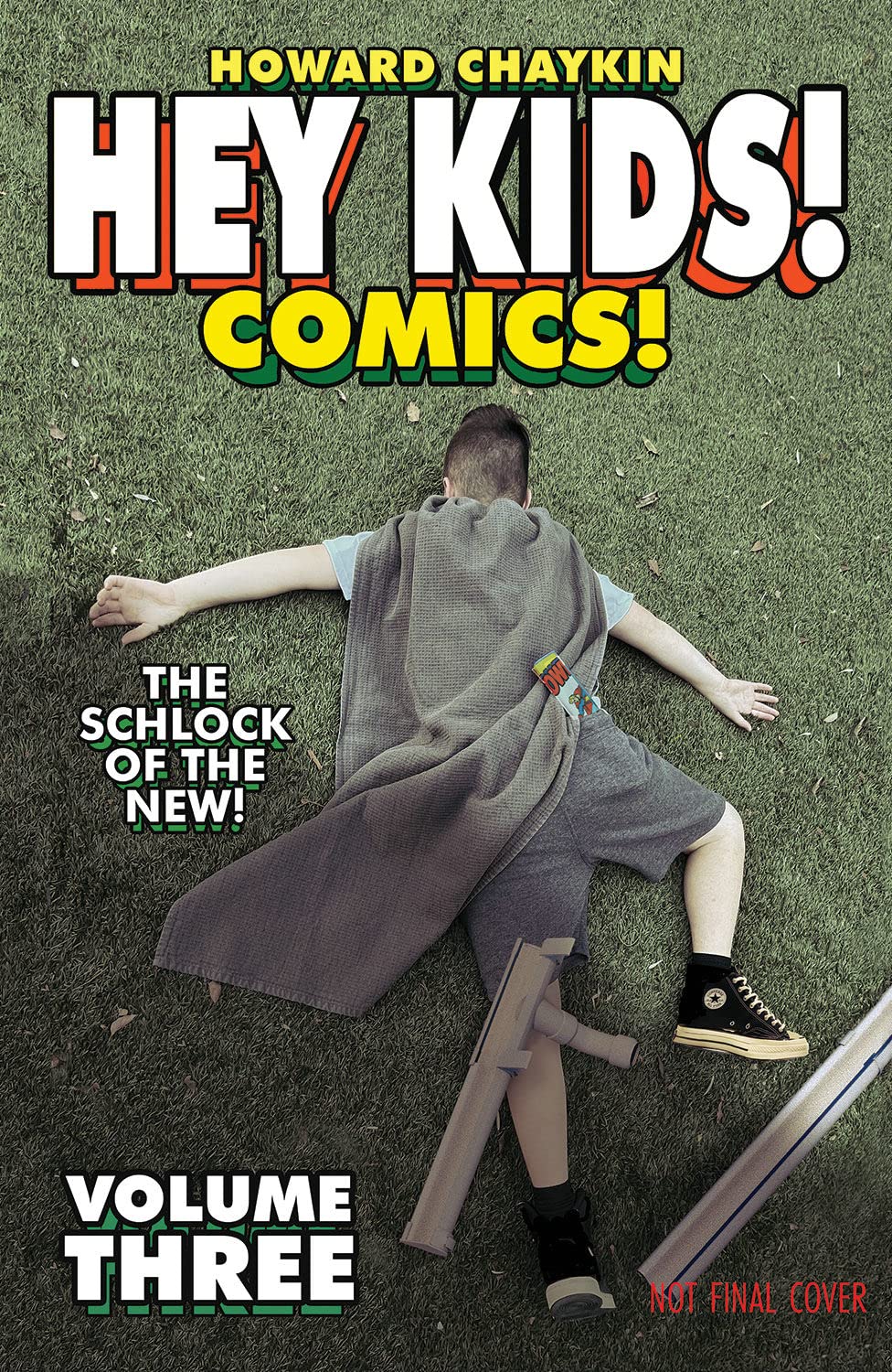 Hey Kids! Comics! Volume 3: The Schlock of the New (Hey Kids! Comics! the Schlock of the New)