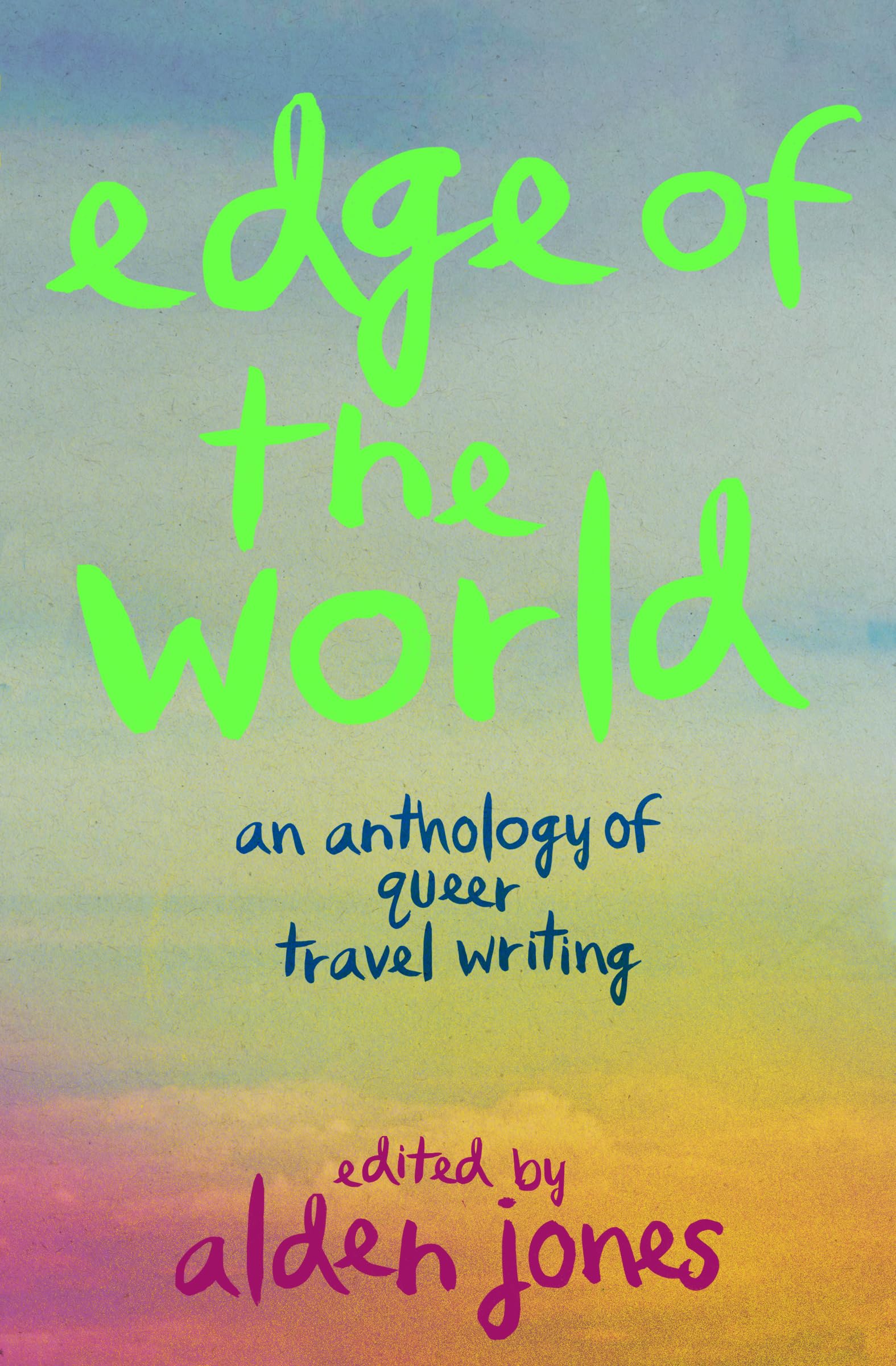Edge of the World: An Anthology of Queer Travel Writing