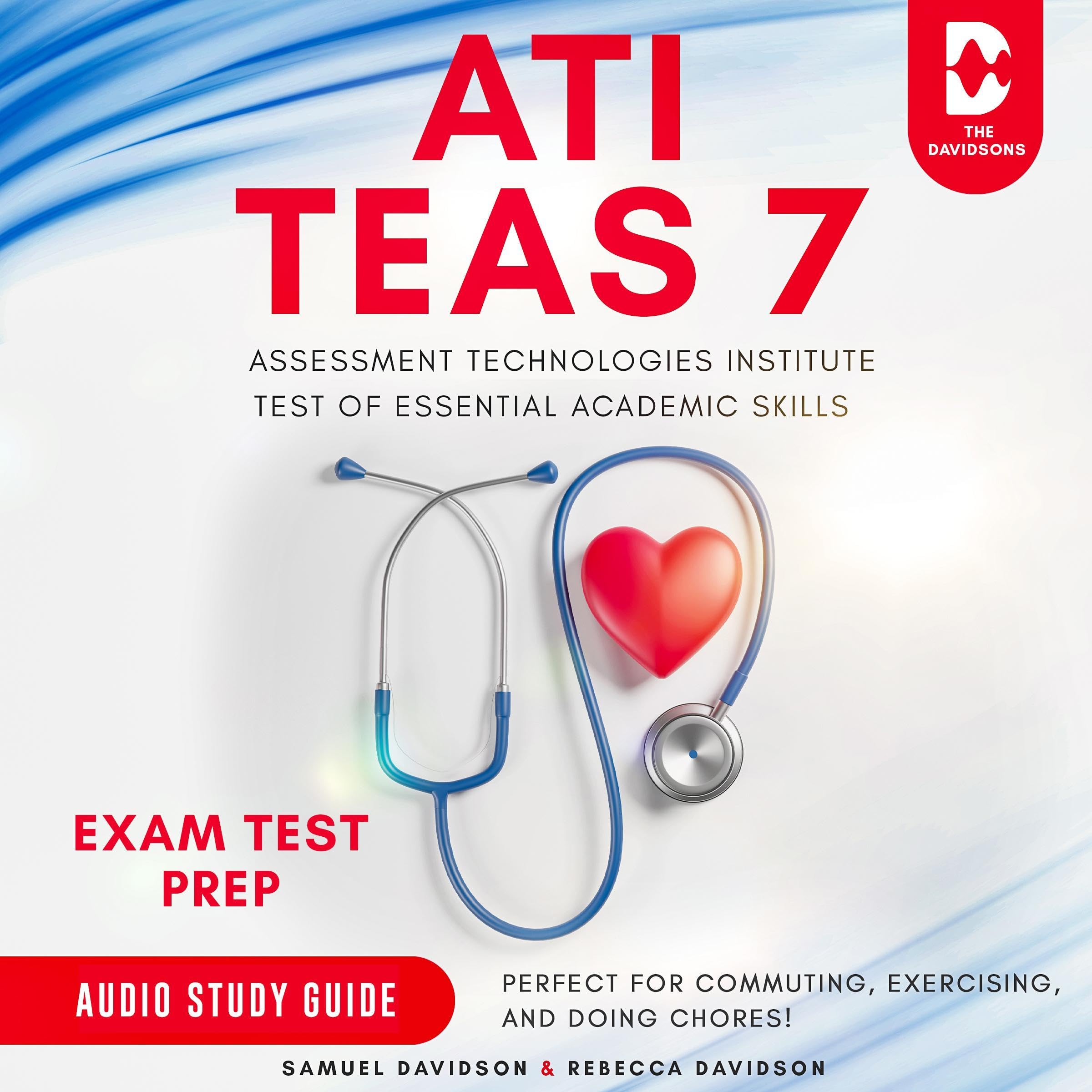 Cover art for ATI TEAS 7 Exam Test Prep Assessment Technologies Institute Test of Essential Academic Skills - Audio Study Guide