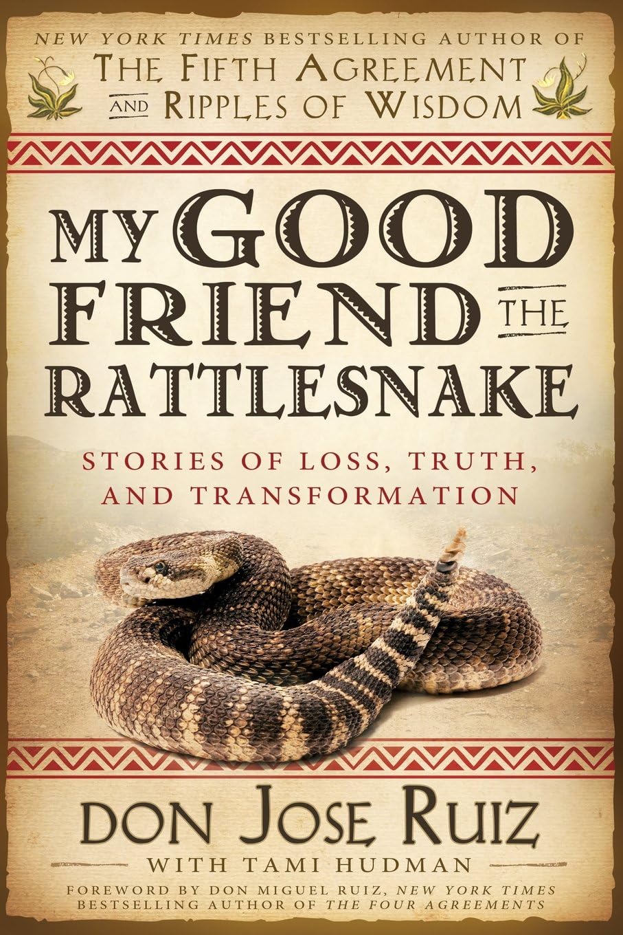 My Good Friend the Rattlesnake: Stories of Loss, Truth, and Transformation Paperback โ October 14, 2014