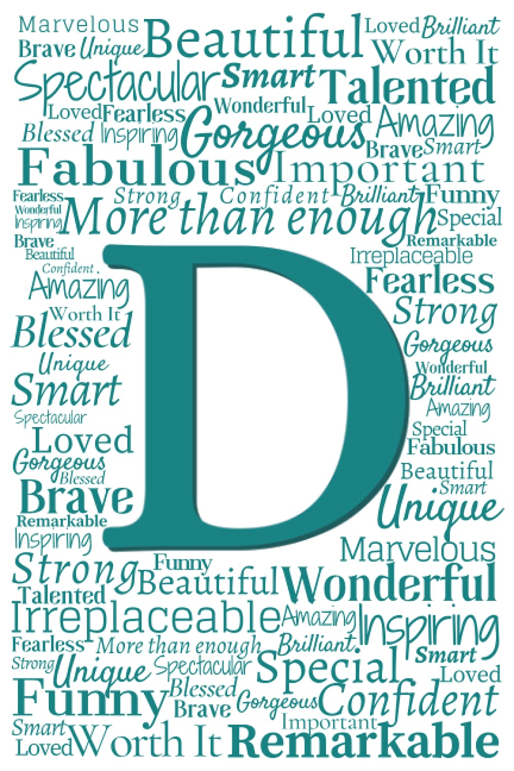 D: Inspirational Monogram Notebook (Teal Initial Word Art Notebooks)