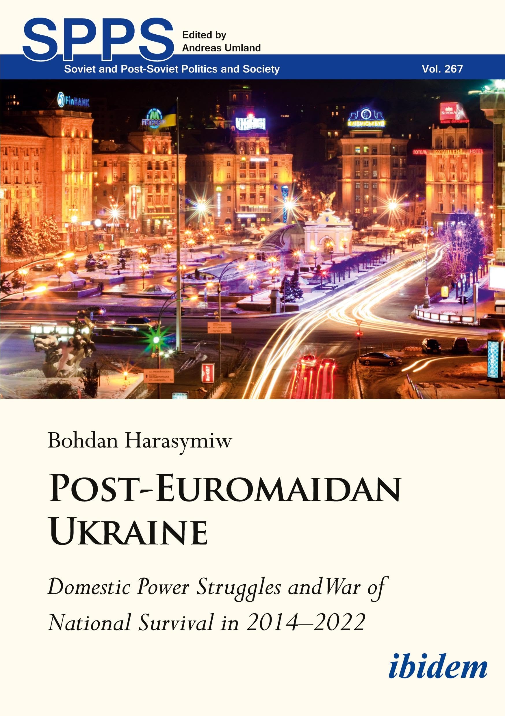 Post-euromaidan Ukraine: Domestic Power Struggles and War of National Survival in 2014–2022