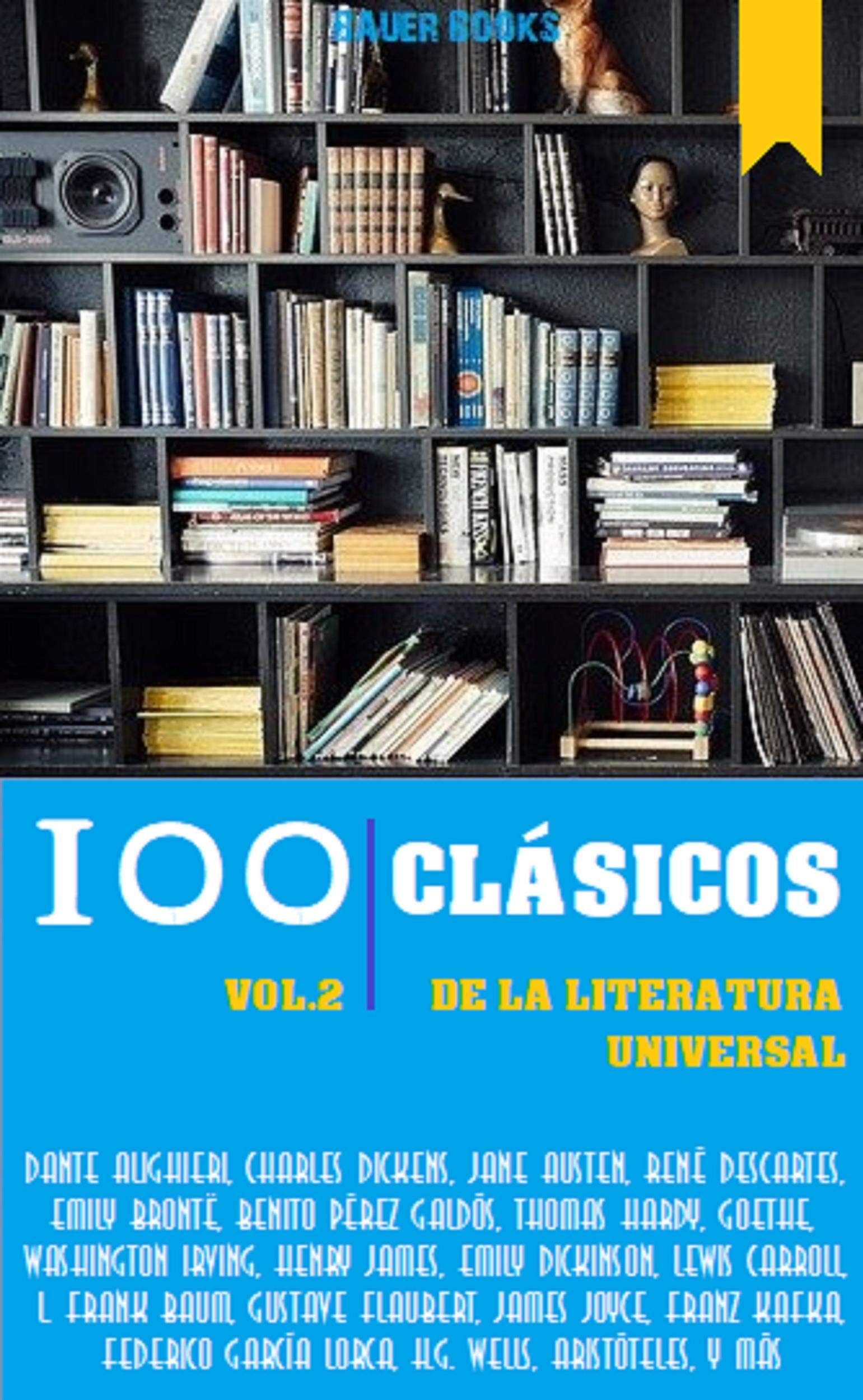 100 Clásicos de la Literatura Universal: Vol.2 (Best Sellers en español) (Spanish Edition)