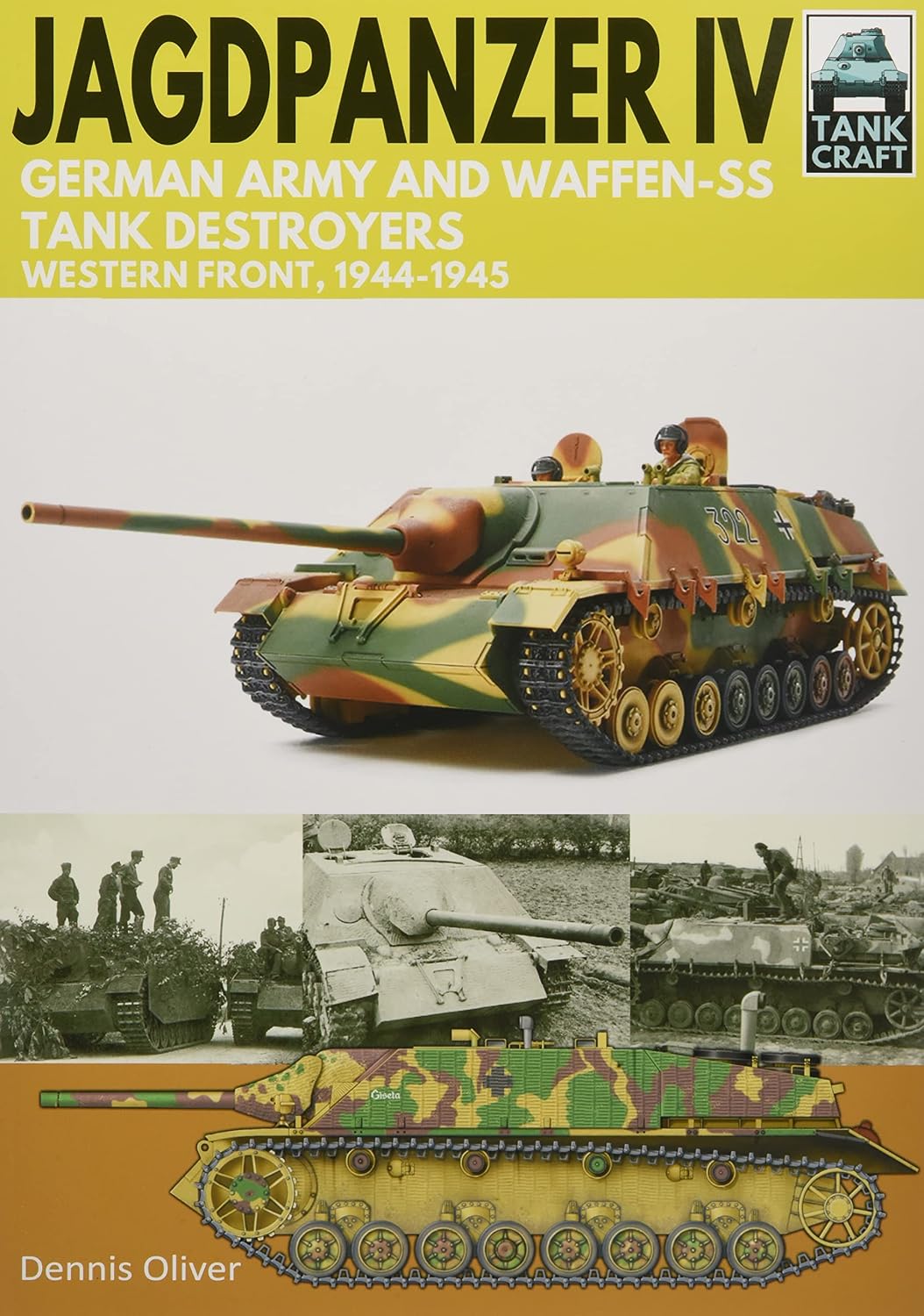 Jagdpanzer IV - German Army and Waffen-SS Tank Destroyers: Western Front, 1944–1945 (Tank Craft)