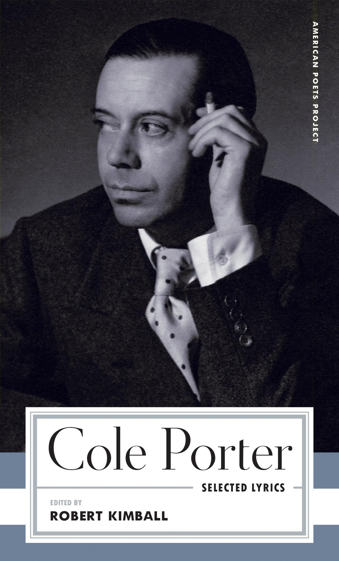 Cole Porter: Selected Lyrics (American Poets Project)