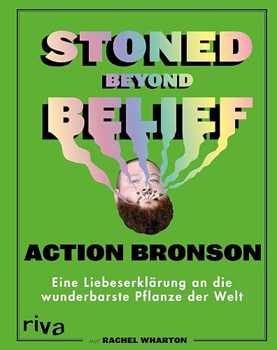 Stoned Beyond Belief: Eine Liebeserklärung an die wunderbarste Pflanze der Welt