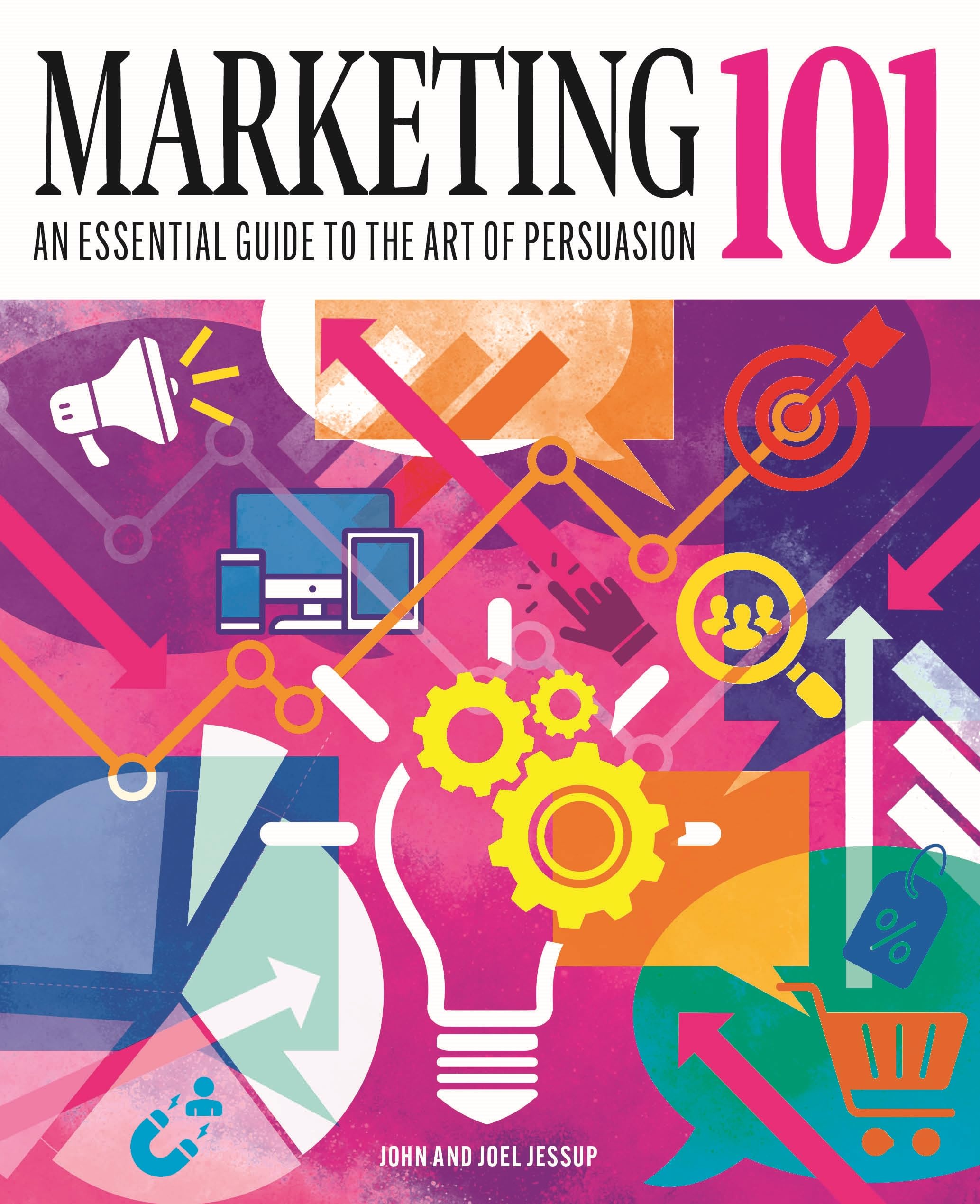 Marketing 101 by Joel  Jessup (Hardback Book)