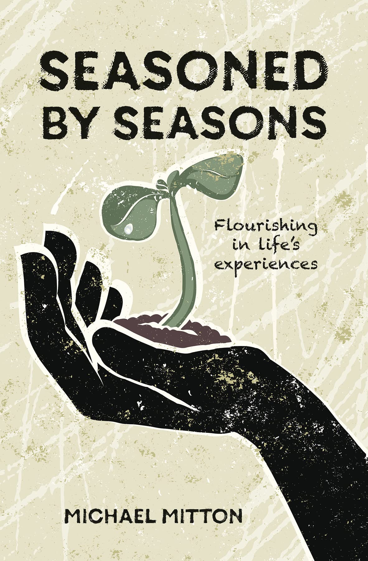 Seasoned By Seasons: Flourishing in life's experiences