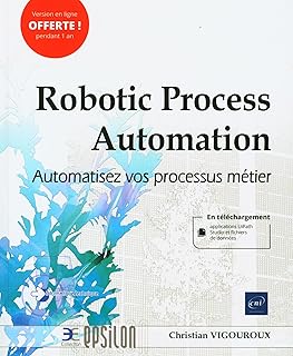 Robotic Process Automation - Automatisez vos processus m&eacute;tier