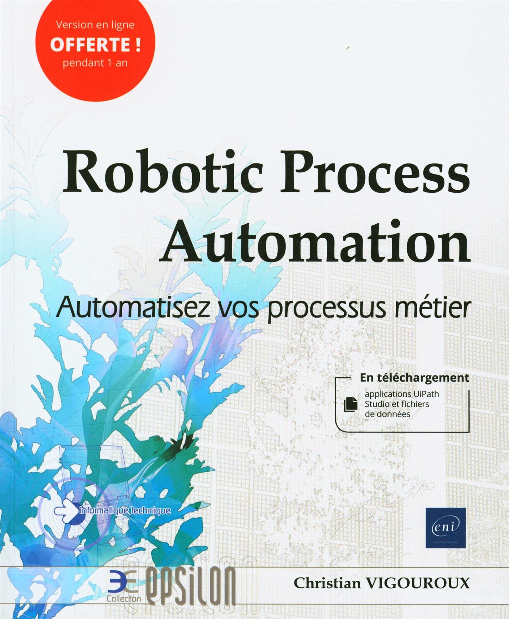 Robotic Process Automation - Automatisez vos processus métier