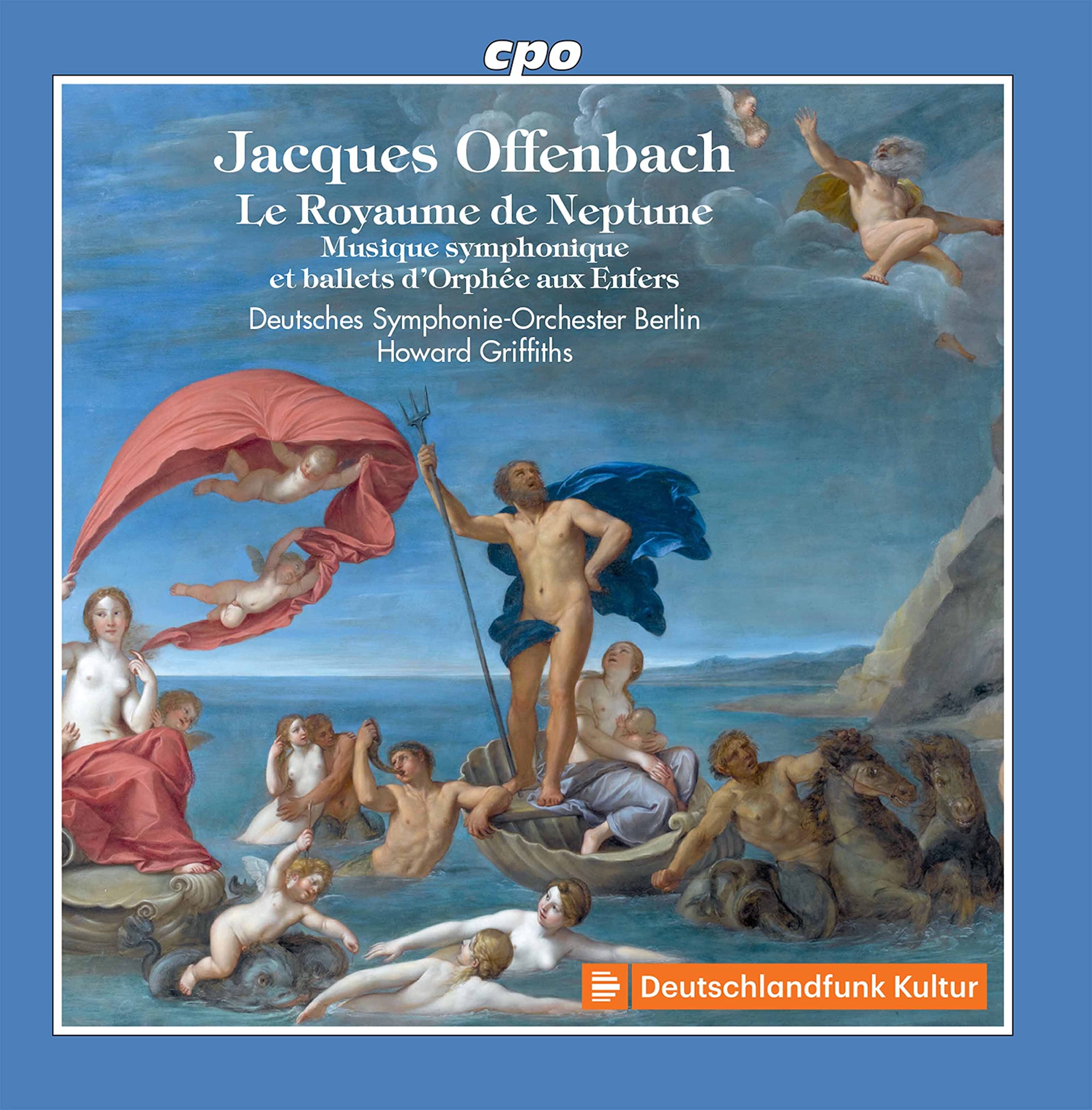 Jacques Offenbach: Le Royaume de Neptune, Musique symphonique et ballets d Orphée aux Enfers