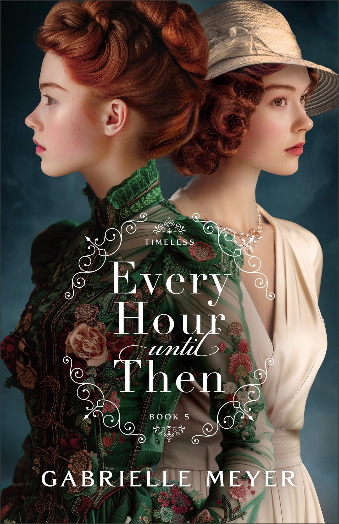 Every Hour until Then (Timeless Book #5): An Inspirational Victorian and World War II-Era Time-Travel Romance
