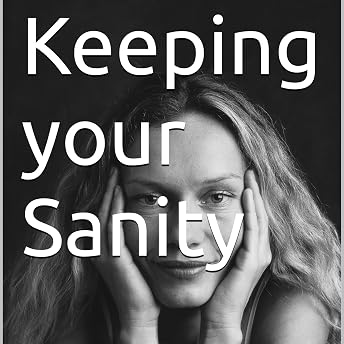Keeping Your Sanity Audiobook by Jeff Pfalzer episode artwork