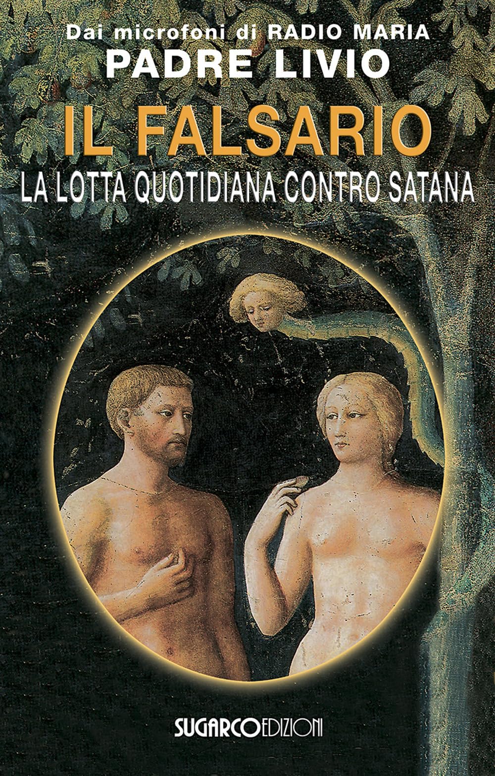 Il Falsario. La Lotta Quotidiana Contro Satana - 4