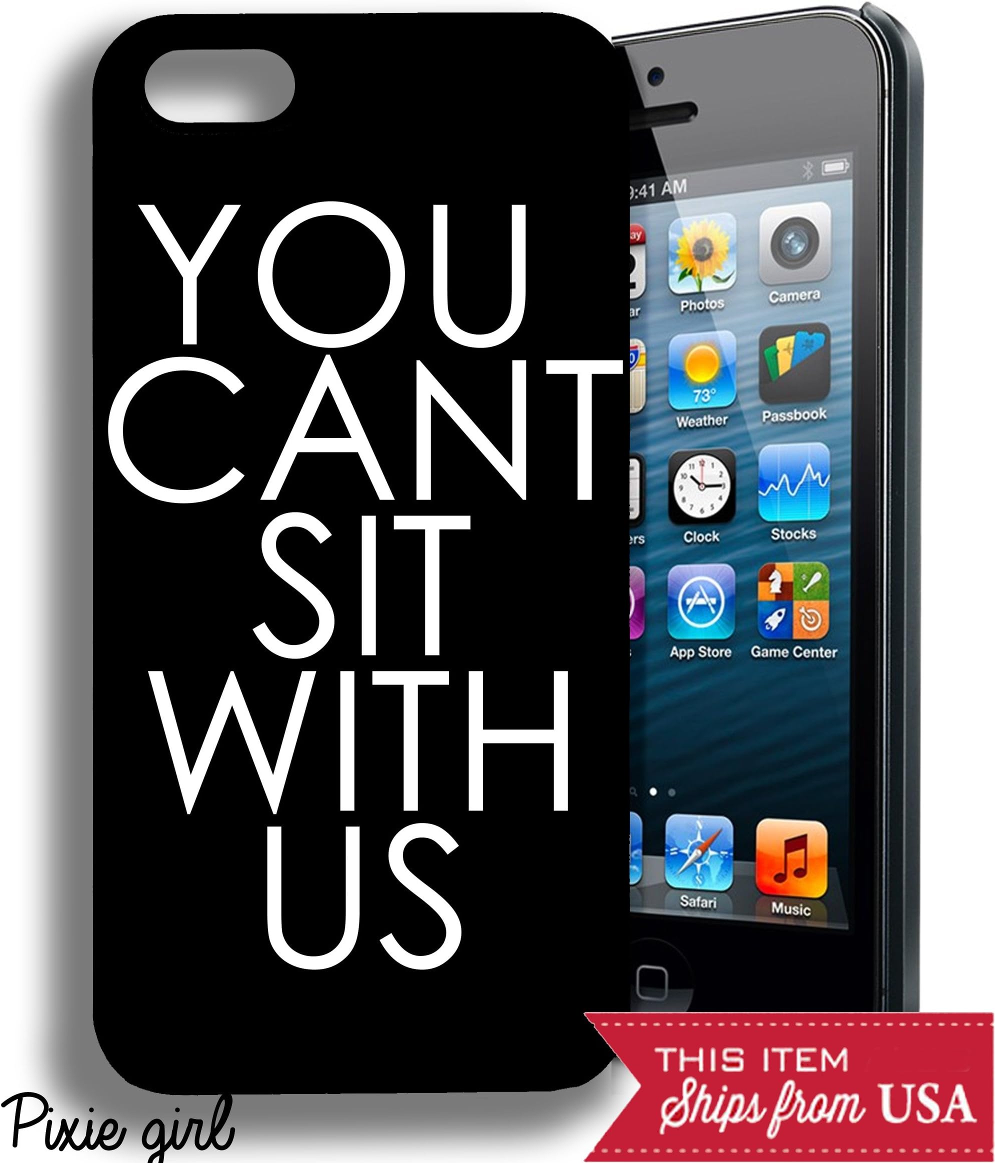 You Cant Sit with Us Mean Girls Inspired Funny Popular Iphone 5c Case