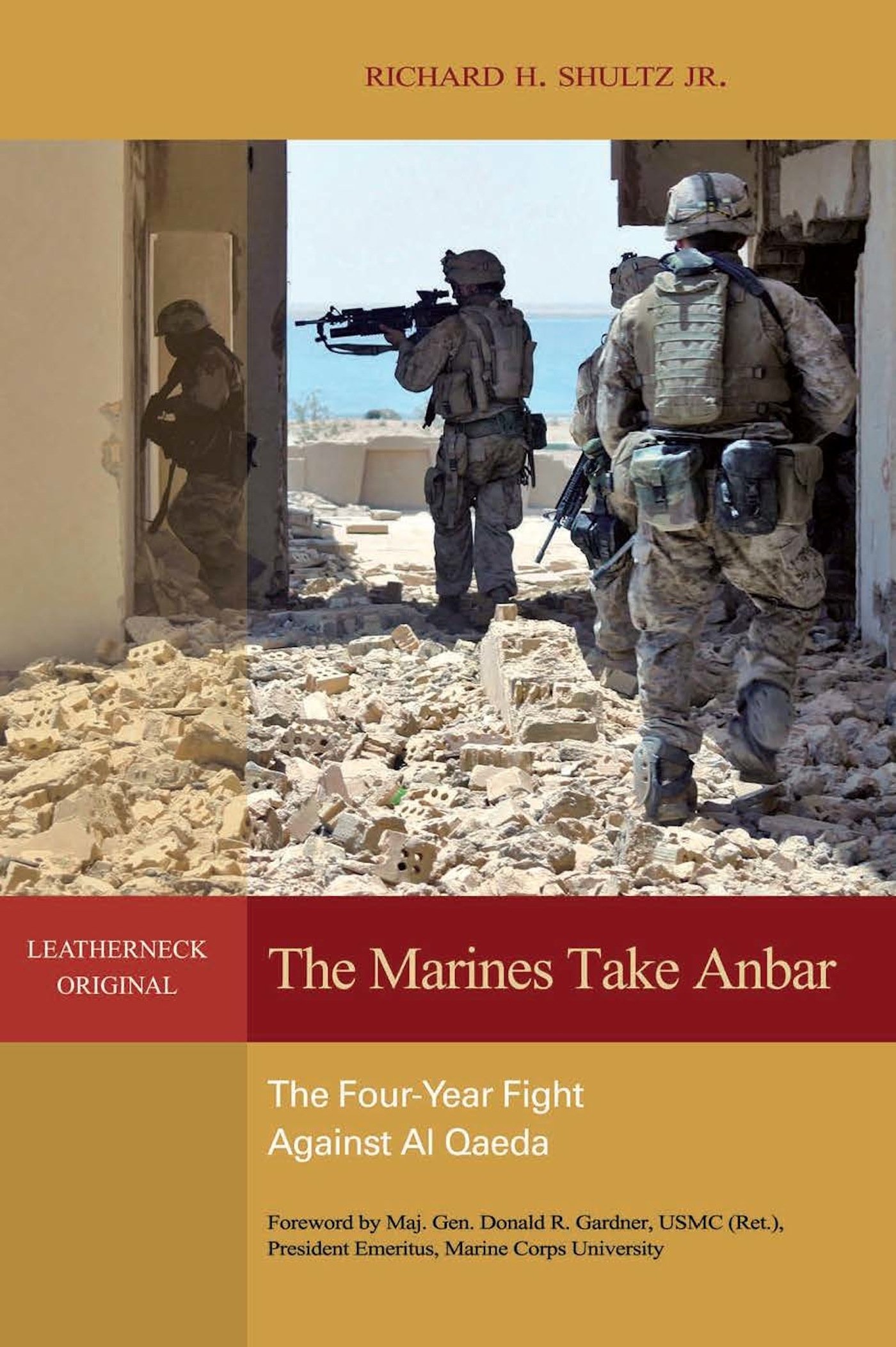 The Marines Take Anbar: The Four Year Fight Against al Qaeda (Leatherneck Classics)