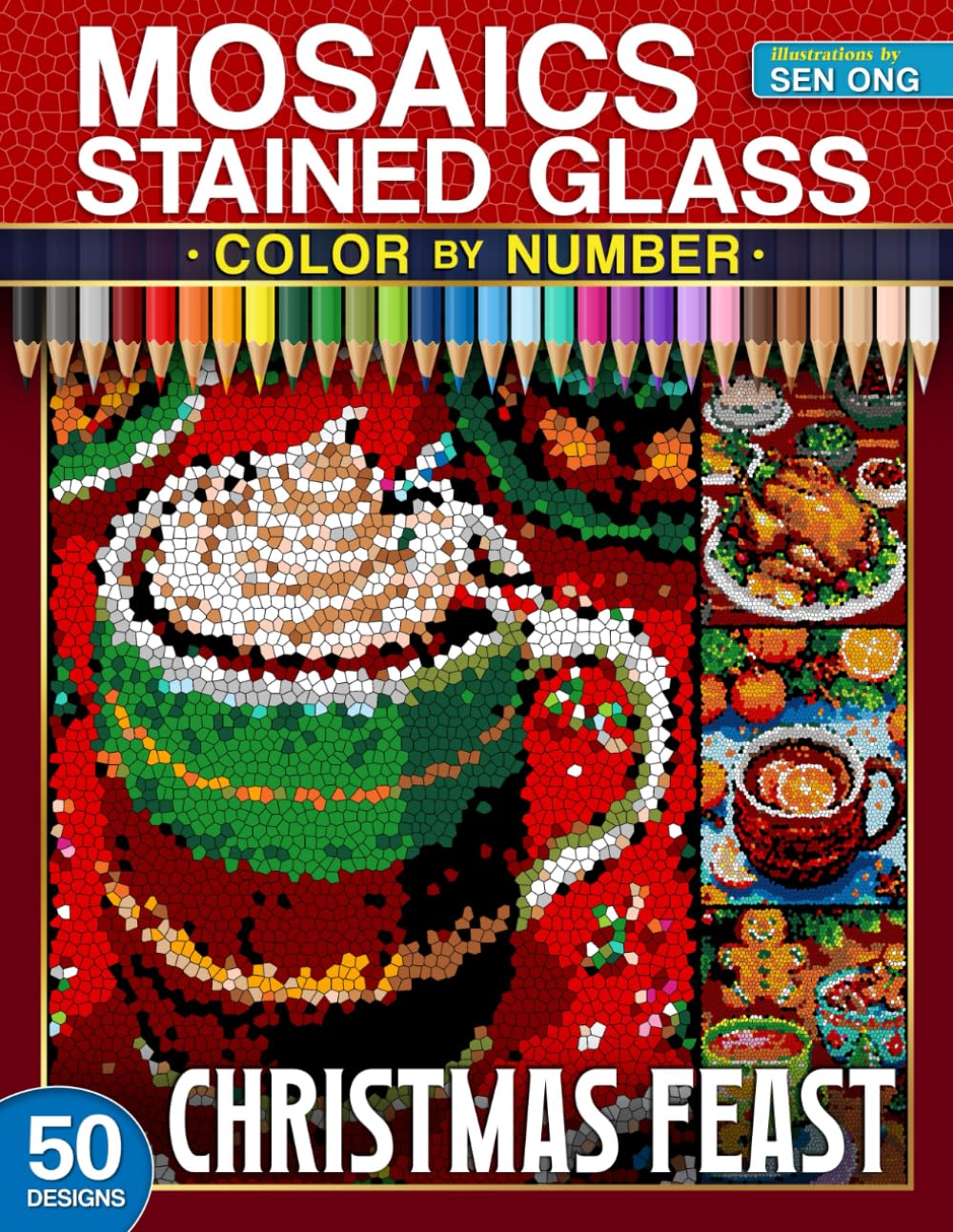 Christmas Feast Stained Glass Mosaics Color by Number: 50 Festive Dishes and Drinks
