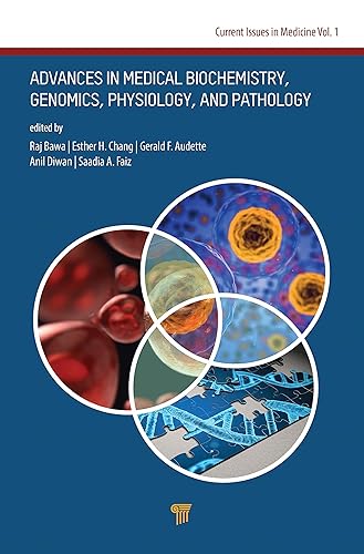 Advances in Medical Biochemistry, Genomics, Physiology, and Pathology: Biochemistry, Genomics, Physiology and Pharmacology (Current Issues in Medicine)