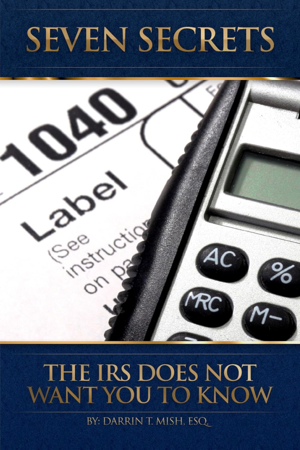 Seven Secrets The IRS Does Not Want You To Know eBook Seven Secrets The IRS Does Not Want You To Know eBook
