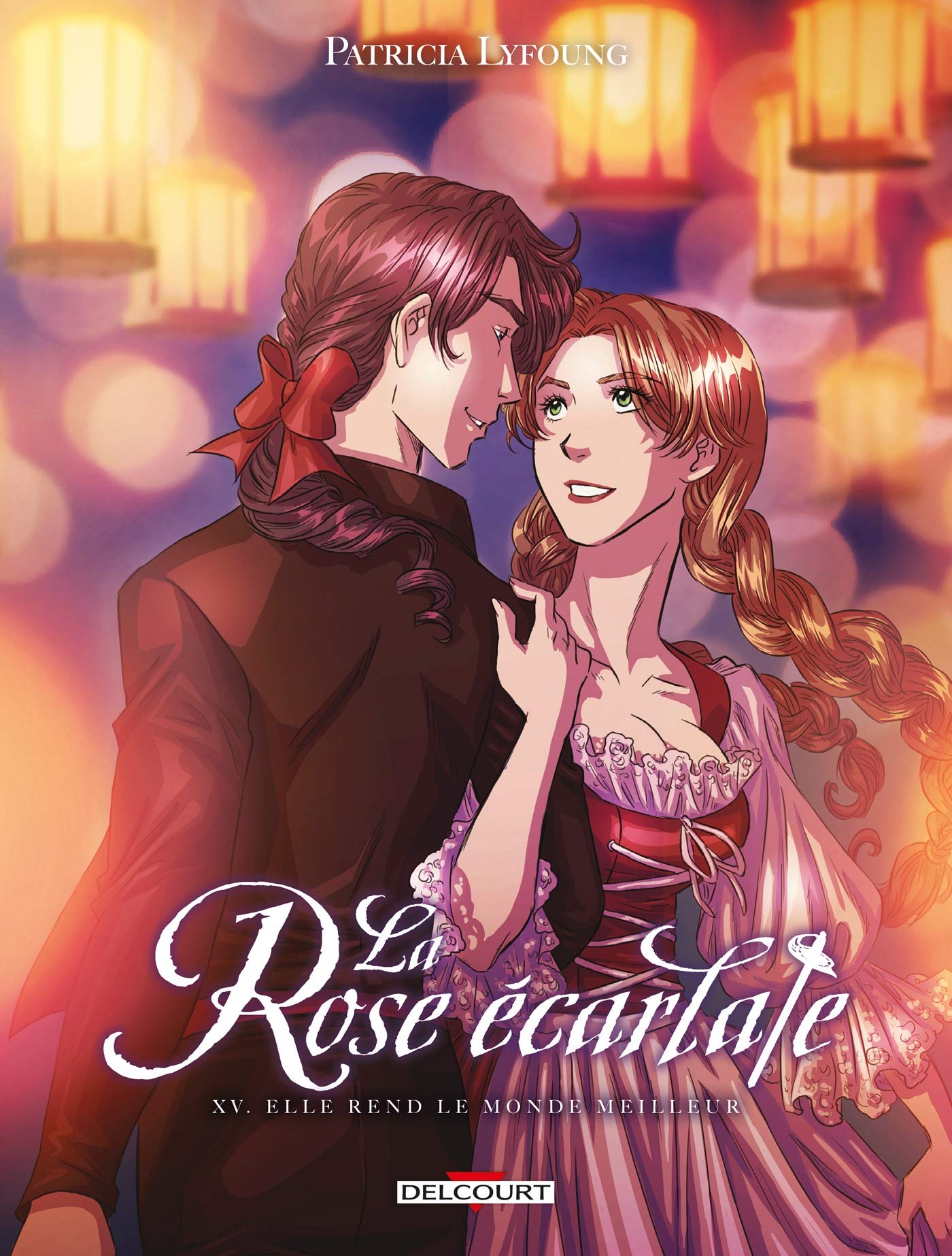 La Rose écarlate T15 - Elle rend le monde meilleur: 15