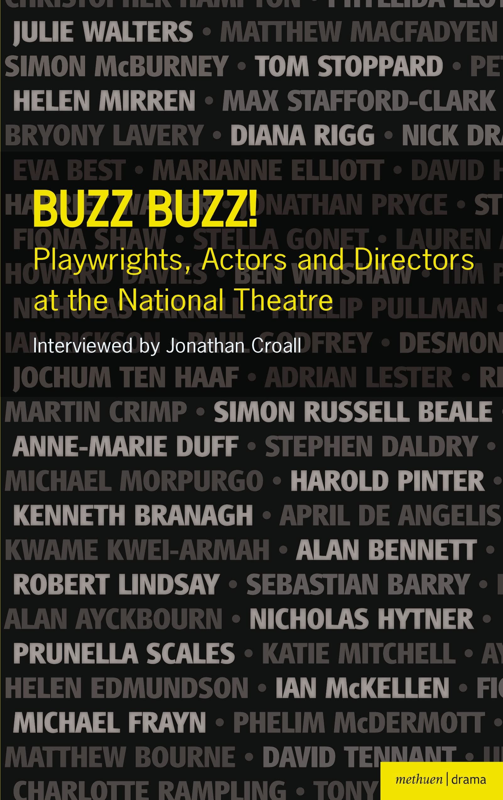 Buzz Buzz! Playwrights, Actors and Directors at the National Theatre (Plays and Playwrights)
