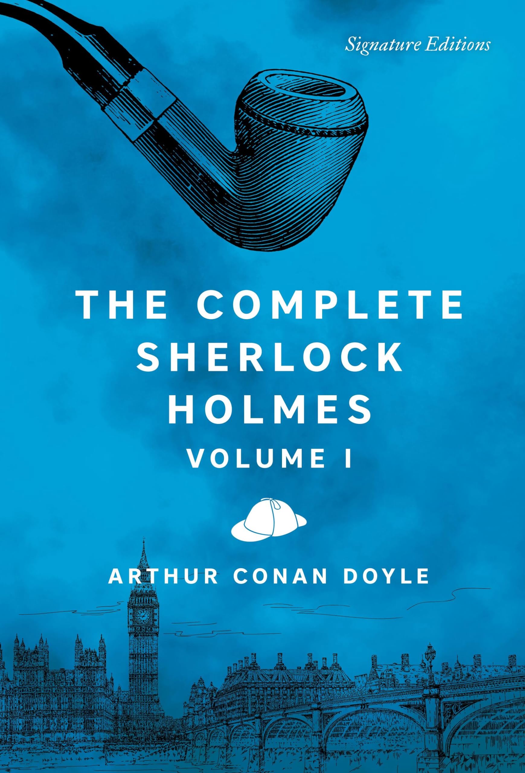 The Complete Sherlock Holmes, Volume I (Signature Classics) (Signature Editions