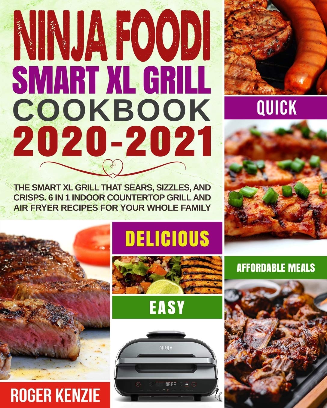Buy Ninja Foodi Smart XL Grill Cookbook 20202021 The Smart XL Grill That Sears, Sizzles, and