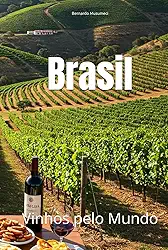 Brasil: Vinhos pelo Mundo (Wines of the World) (Portuguese Edition)