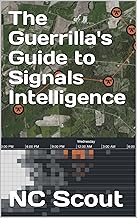 The Guerrilla's Guide to Signals Intelligence