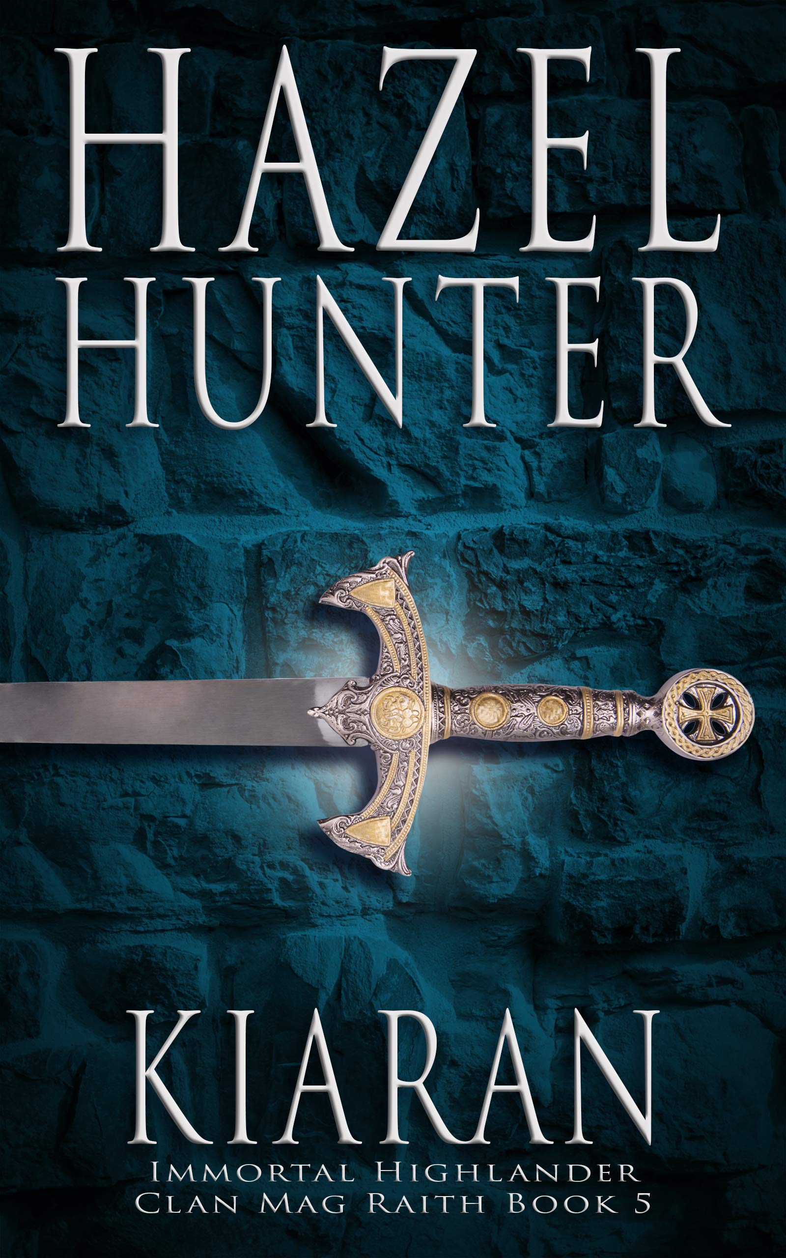 Kiaran (Immortal Highlander, Clan Mag Raith Book 5): A Scottish Time Travel Romance