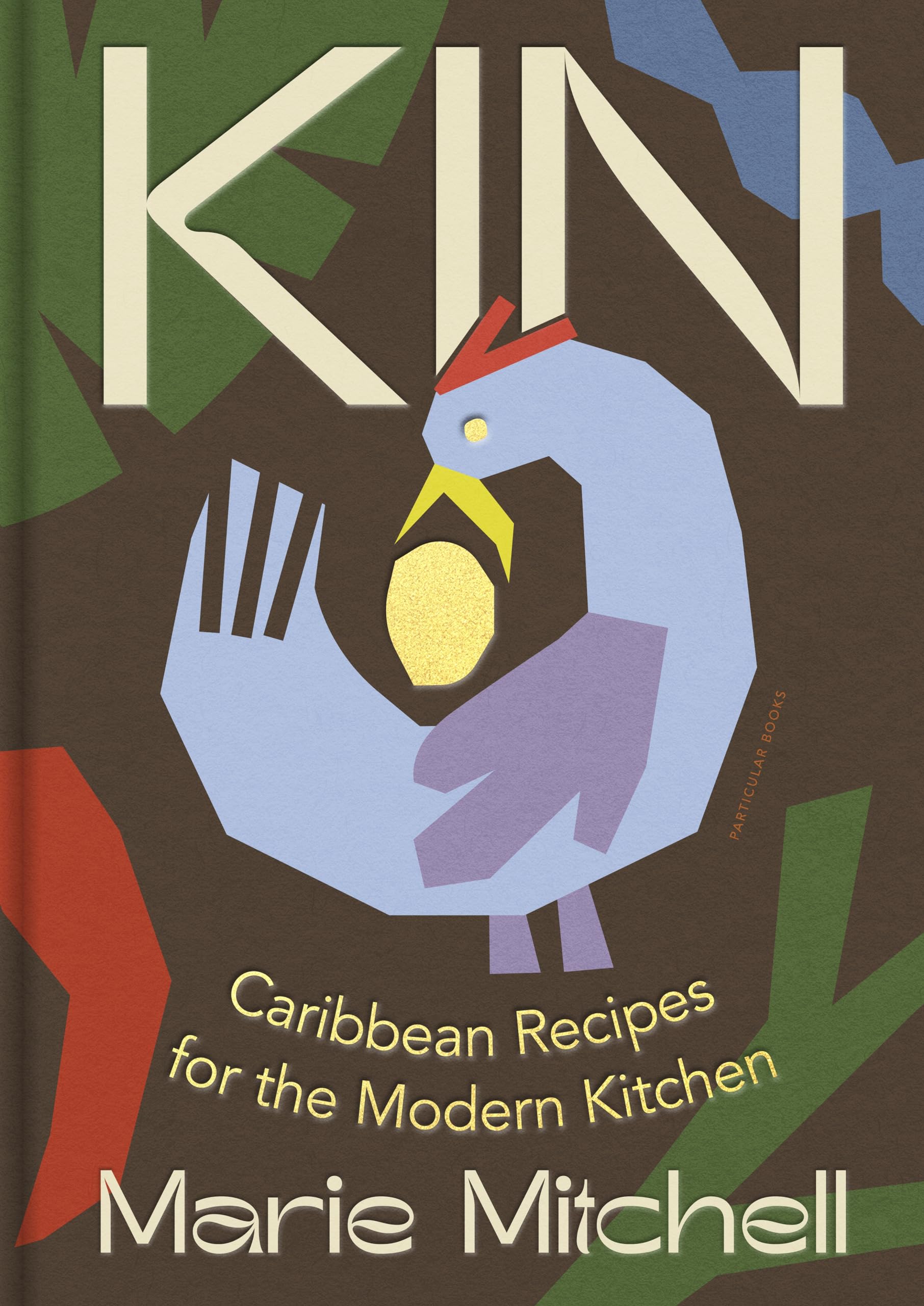 Kin Caribbean Recipes for the Modern Kitchen
