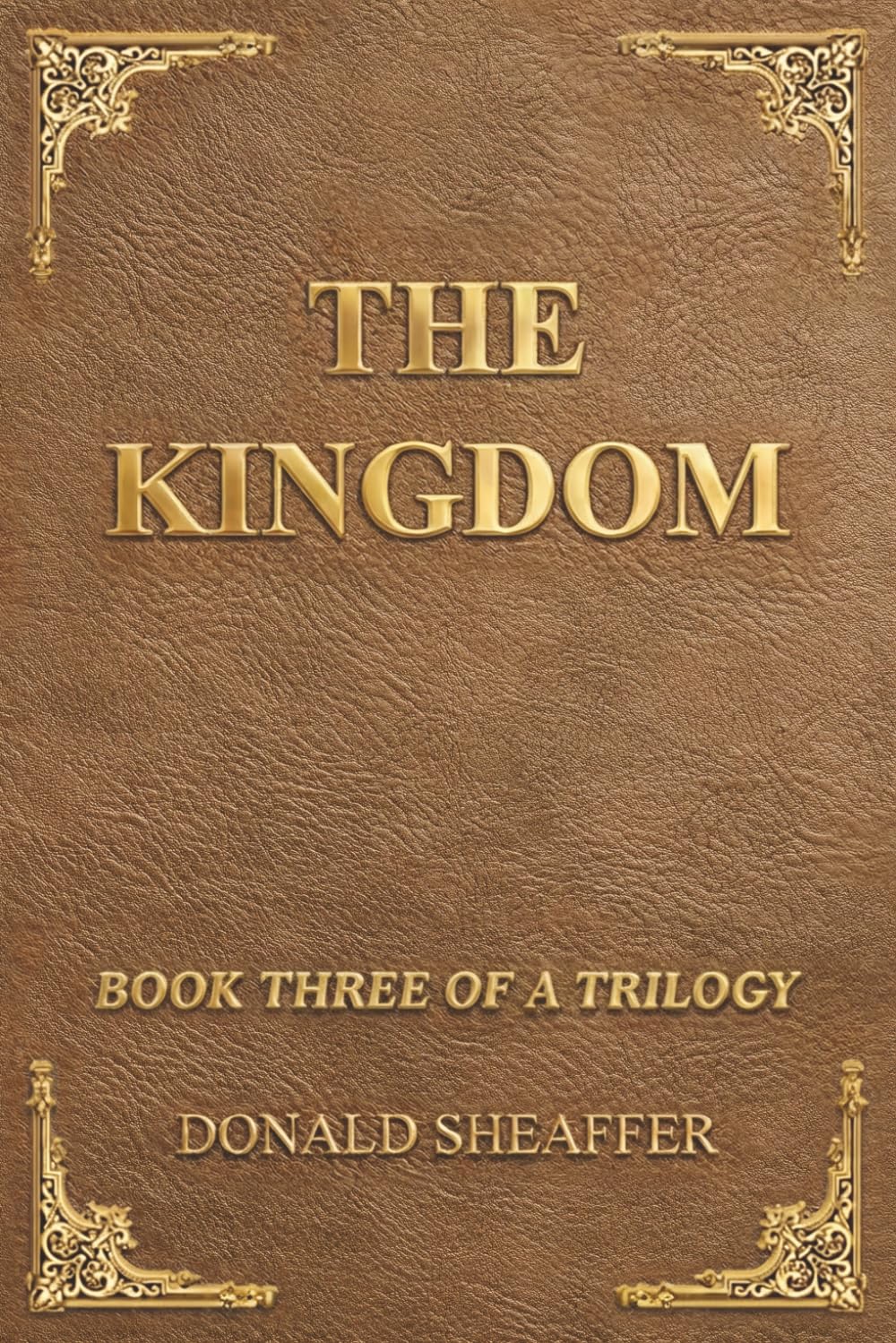 The Kingdom: Book Three of a Trilogy