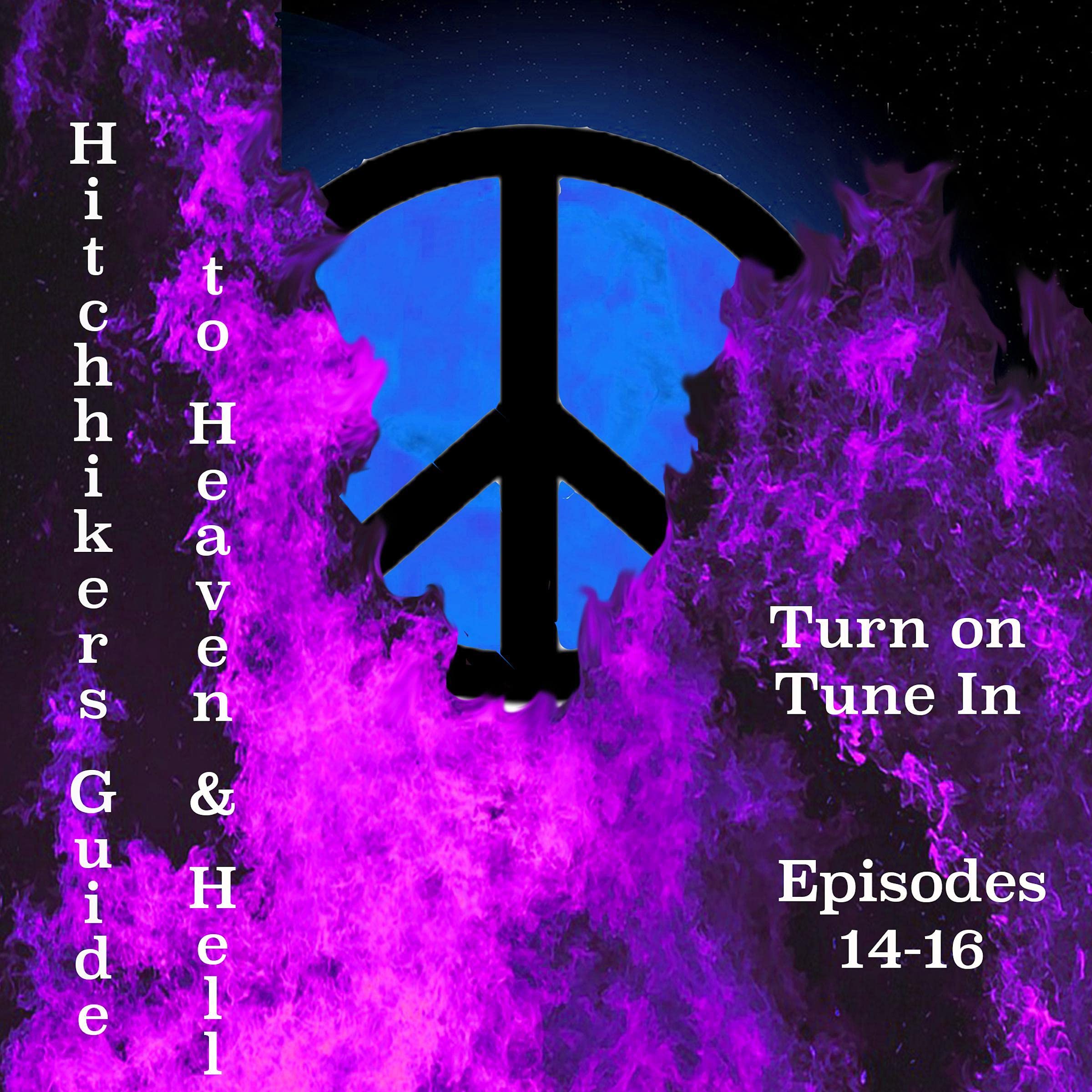Cover art for Turn On Tune In - Episodes 14-16