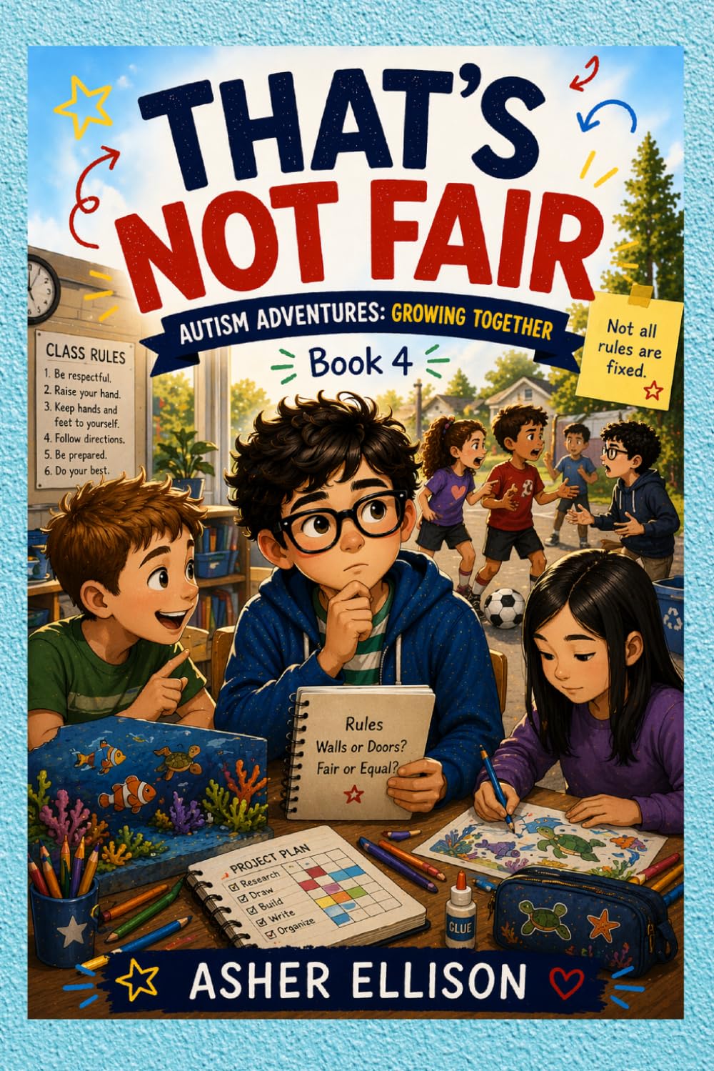 That's Not Fair: Autism Adventures: Growing Together (Book 4)