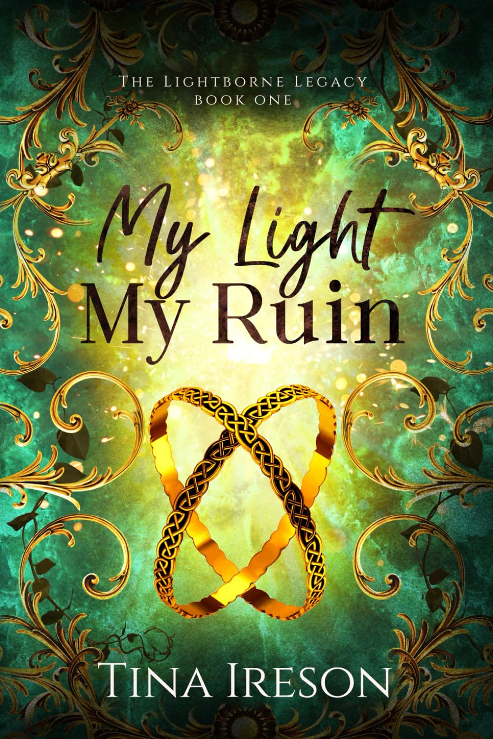 My Light My Ruin: Book One (The Lightborne Legacy)