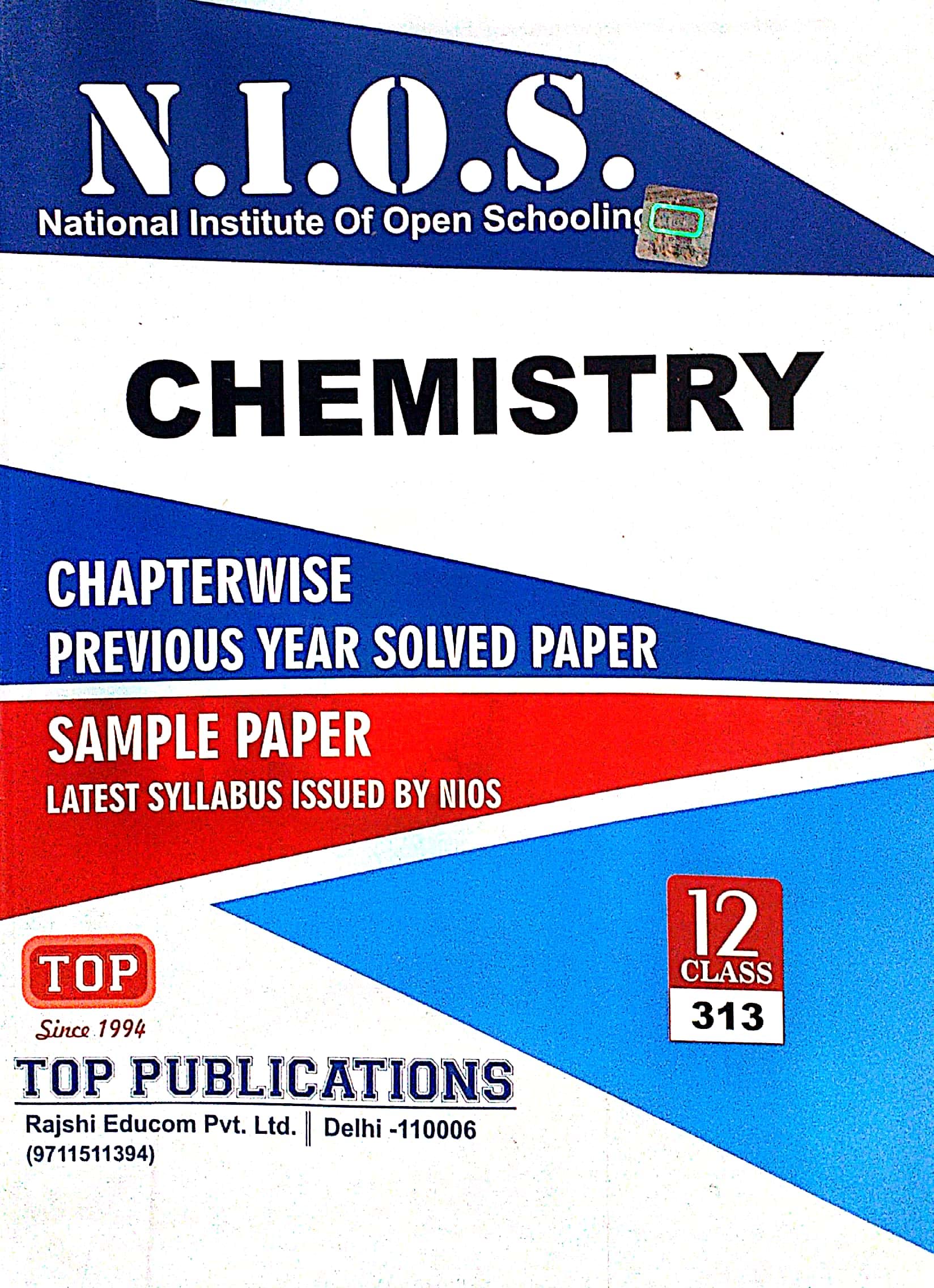 TOP NIOS Class 12 Chemistry ( 313 ) Chapterwise Previous Year Solved Paper & Sample Paper Latest Syllabus Issued By National Institute Of Open Schooling