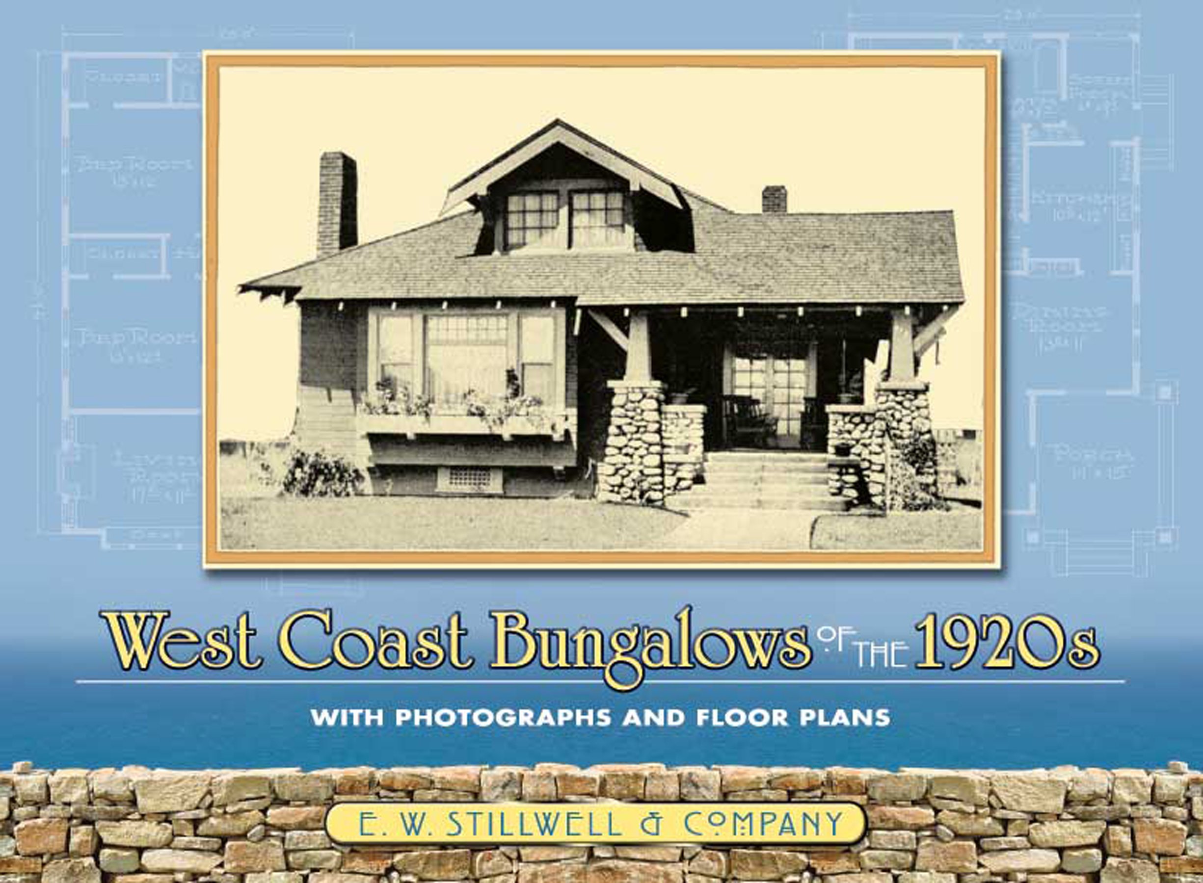 West Coast Bungalows of the 1920s: With Photographs and Floor Plans (Dover Architecture)