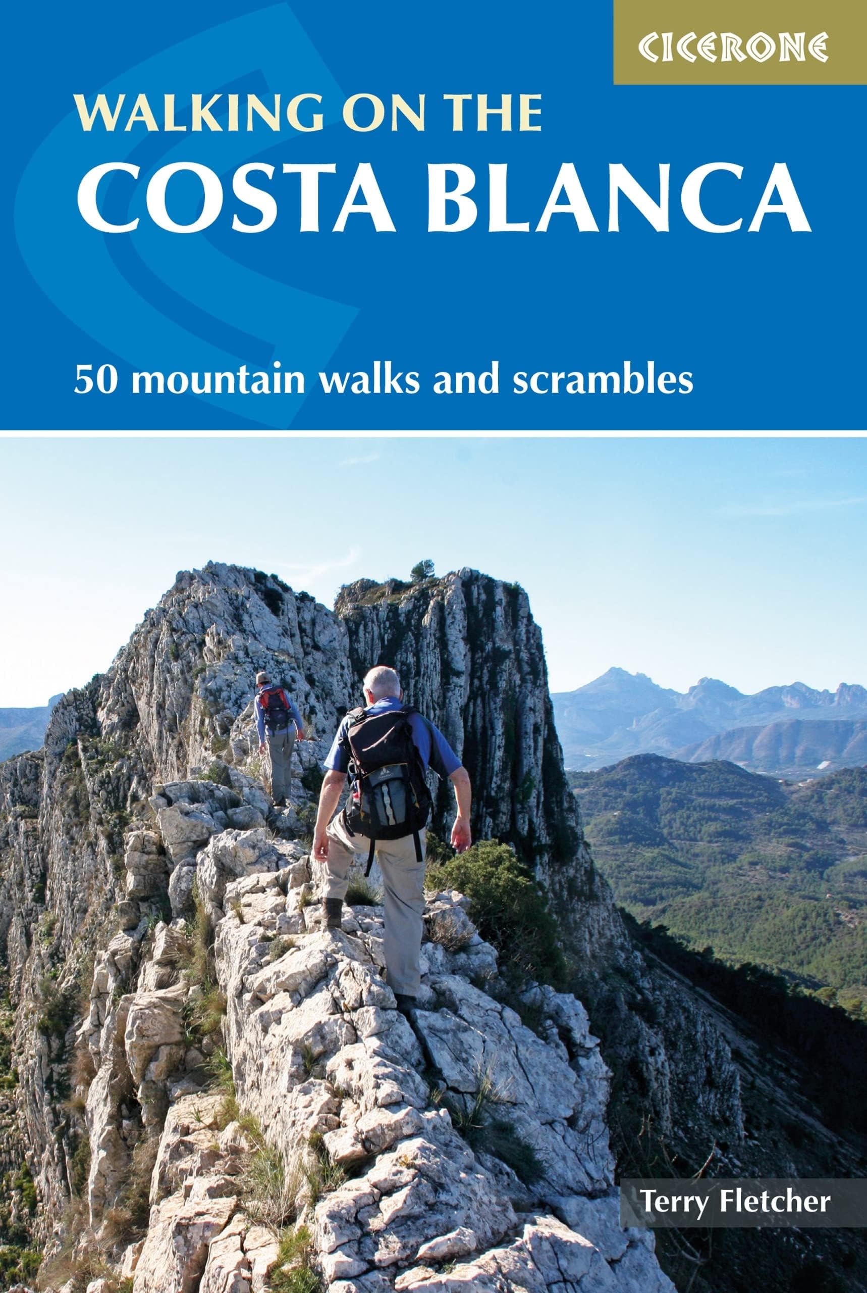 Walking on the Costa Blanca: 50 mountain walks and scrambles (Cicerone Hiking Guides)
