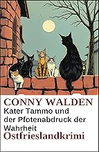 Kater Tammo und der Pfotenabdruck der Wahrheit: Ostfrieslandkrimi