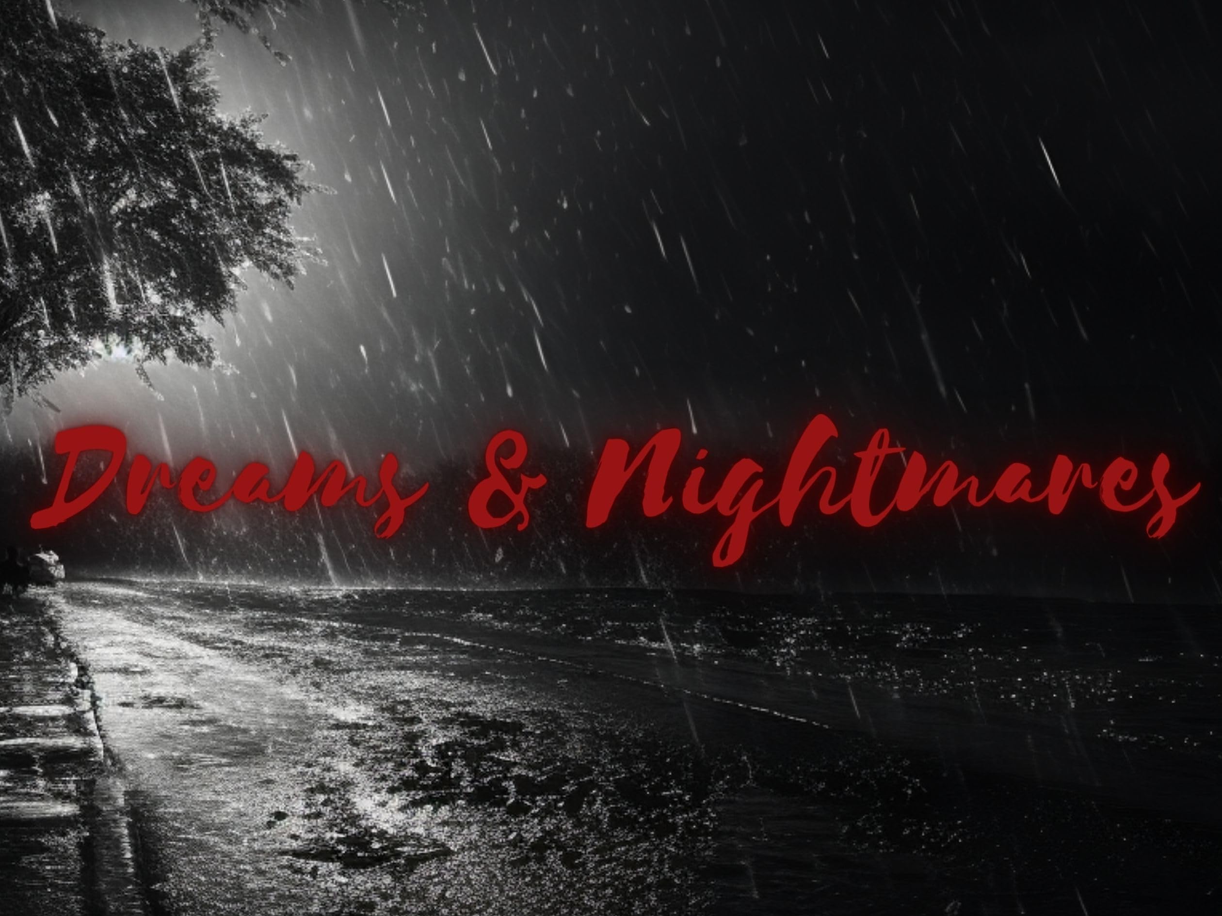 Dreams & Nightmares