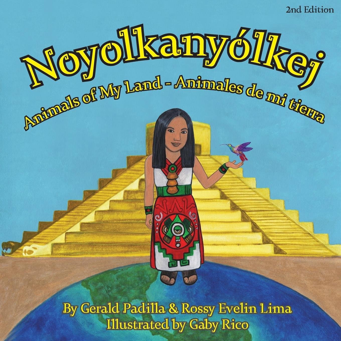 Animals of My Land: Animales de mi tierra/Noyolkanyolkej