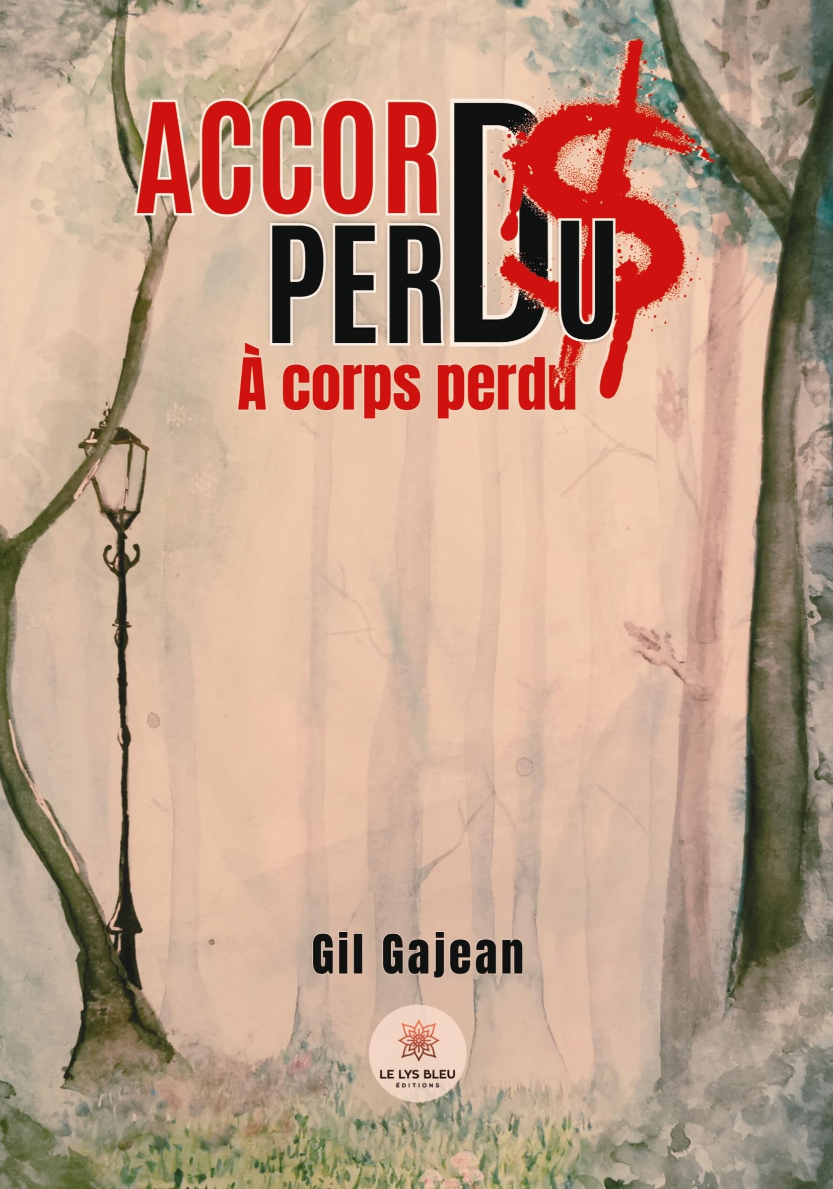 Accords perdus: À corps perdu