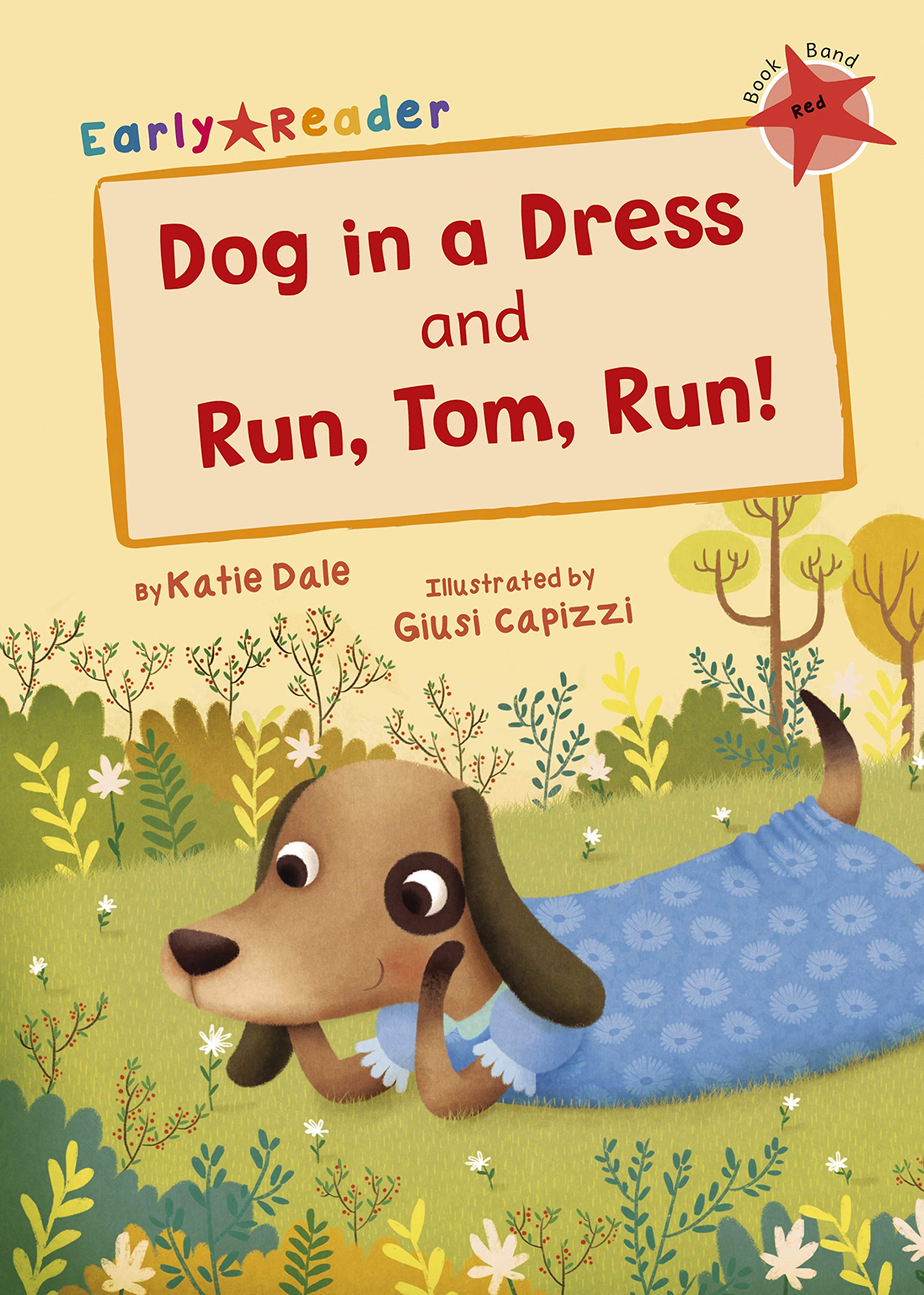 Dog in a Dress and Run, Tom, Run!: (Red Early Reader) (Maverick Early Readers)