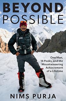 Beyond Possible One Man, Fourteen Peaks, and the Mountaineering Achievement of a Lifetime